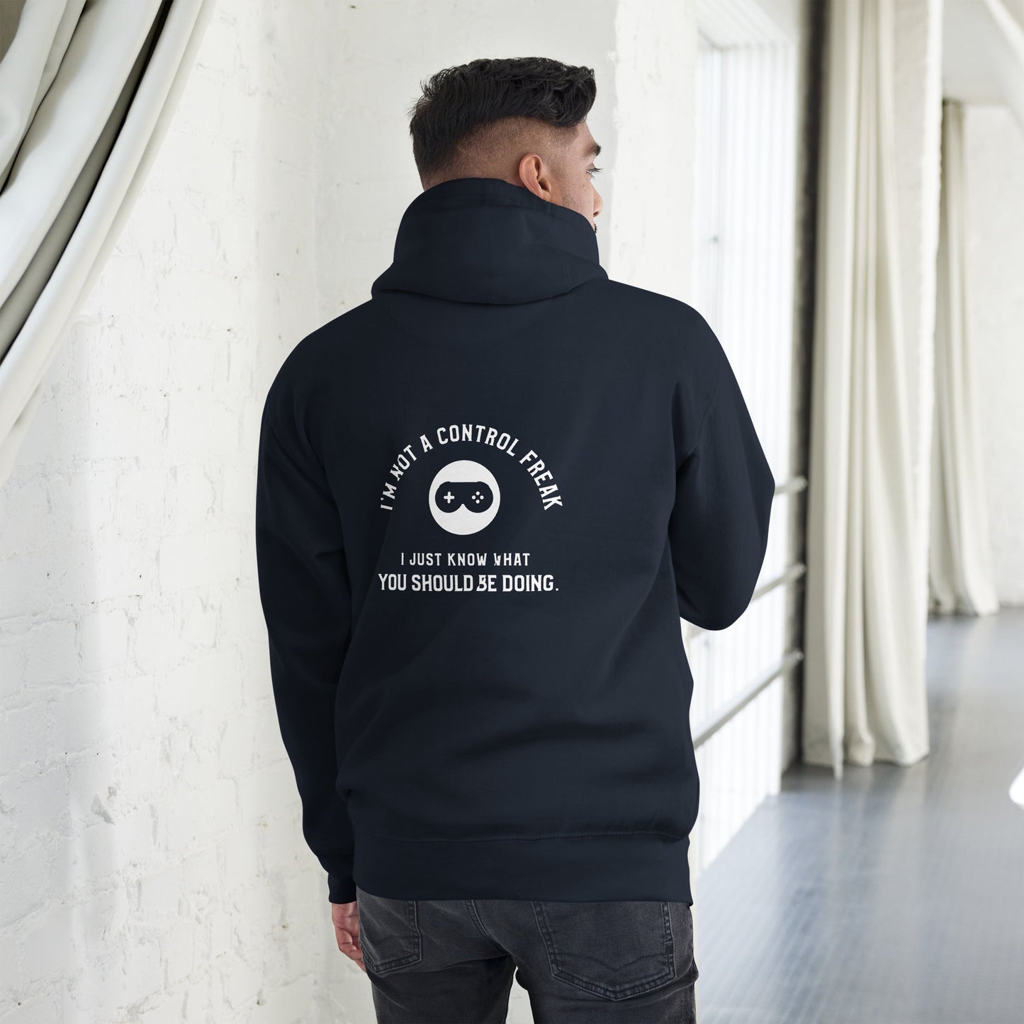 I am not a Control freak, I just Know what you should be doing - Unisex Hoodie ( Back Print ) by DarkByteGear