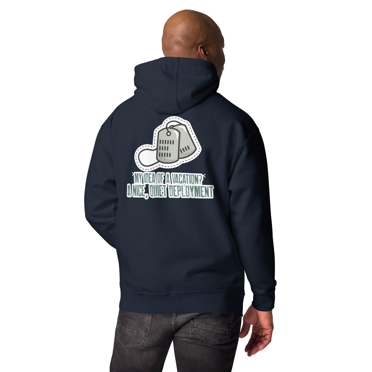 My idea of a vacation? A nice, quiet deployment v1 - Unisex Hoodie (back print) by DarkByteGear