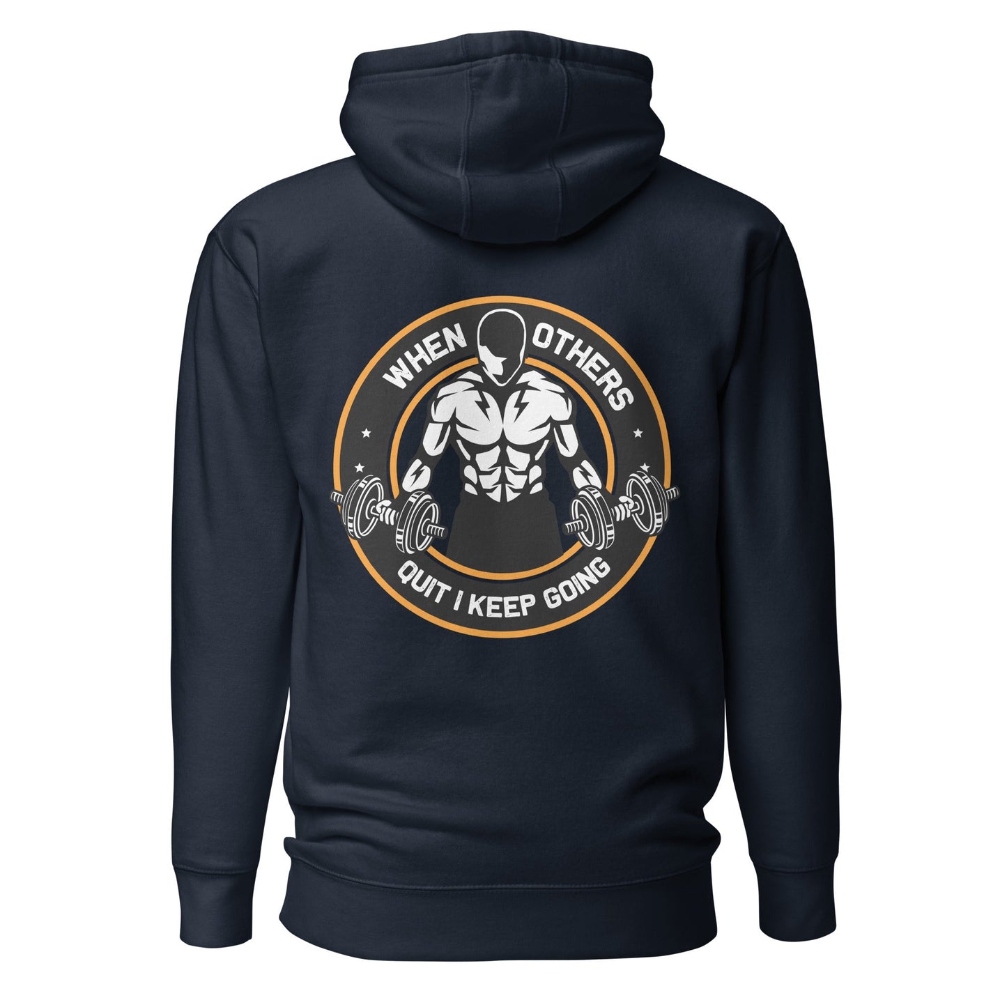 When others quit I keep going - Unisex Hoodie (back print) by DarkByteGear