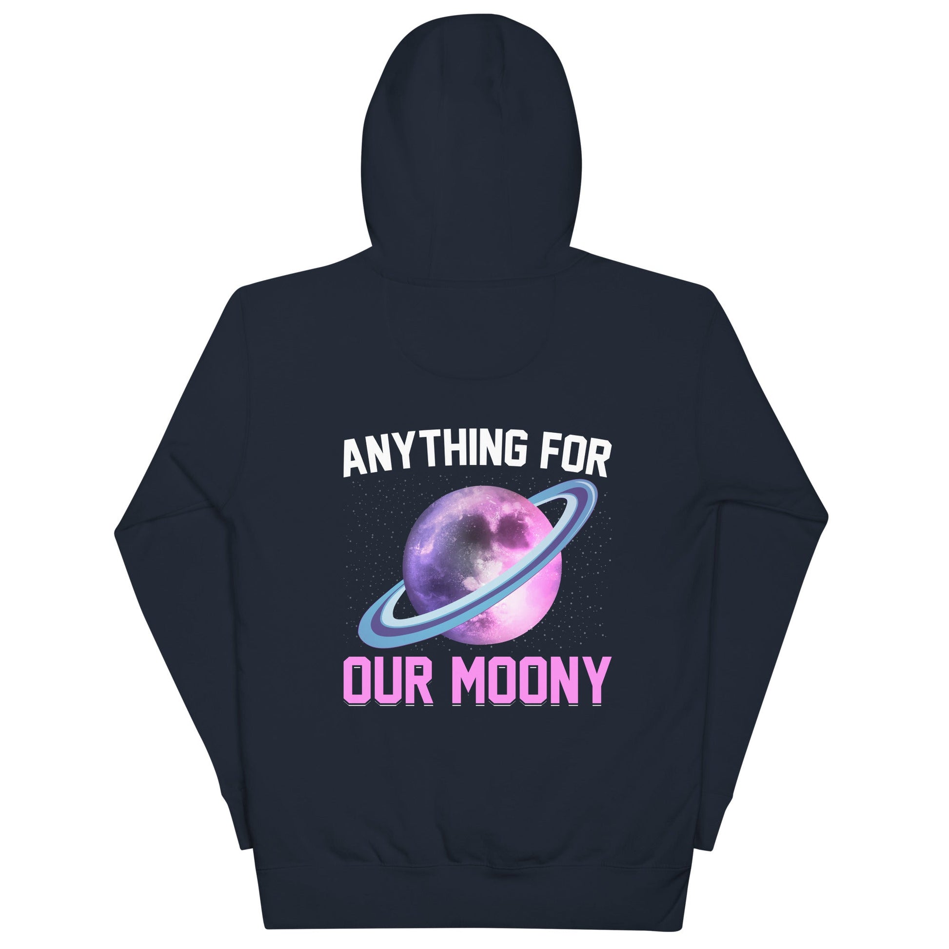 Anything for our moony - Unisex Hoodie (back print) by DarkByteGear