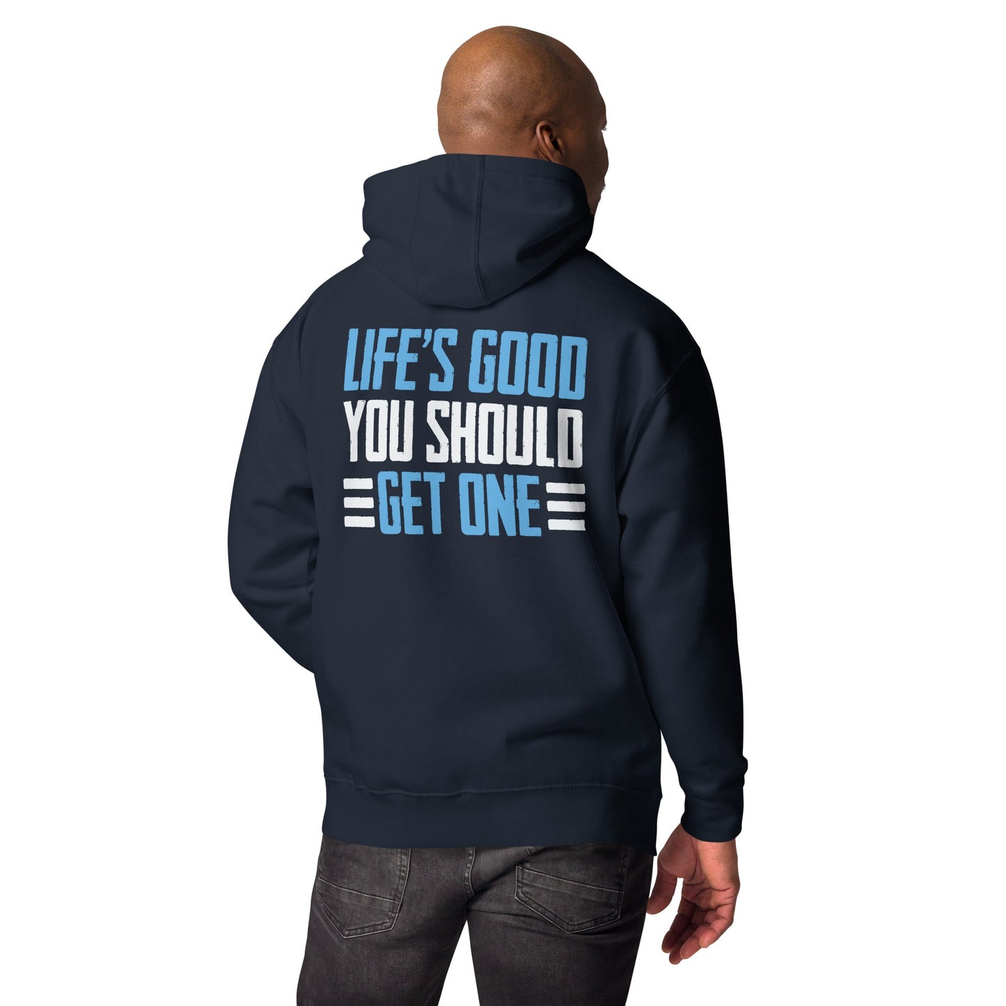 Life is good; you should get one - Unisex Hoodie ( Back Print ) by DarkByteGear