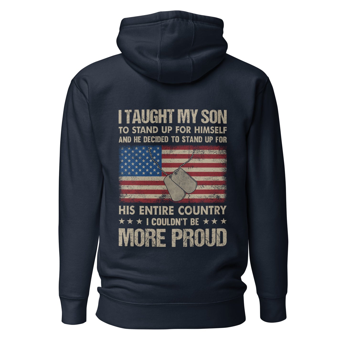 I Taught my son to Stand up for himself - Unisex Hoodie ( Back Print ) by DarkByteGear