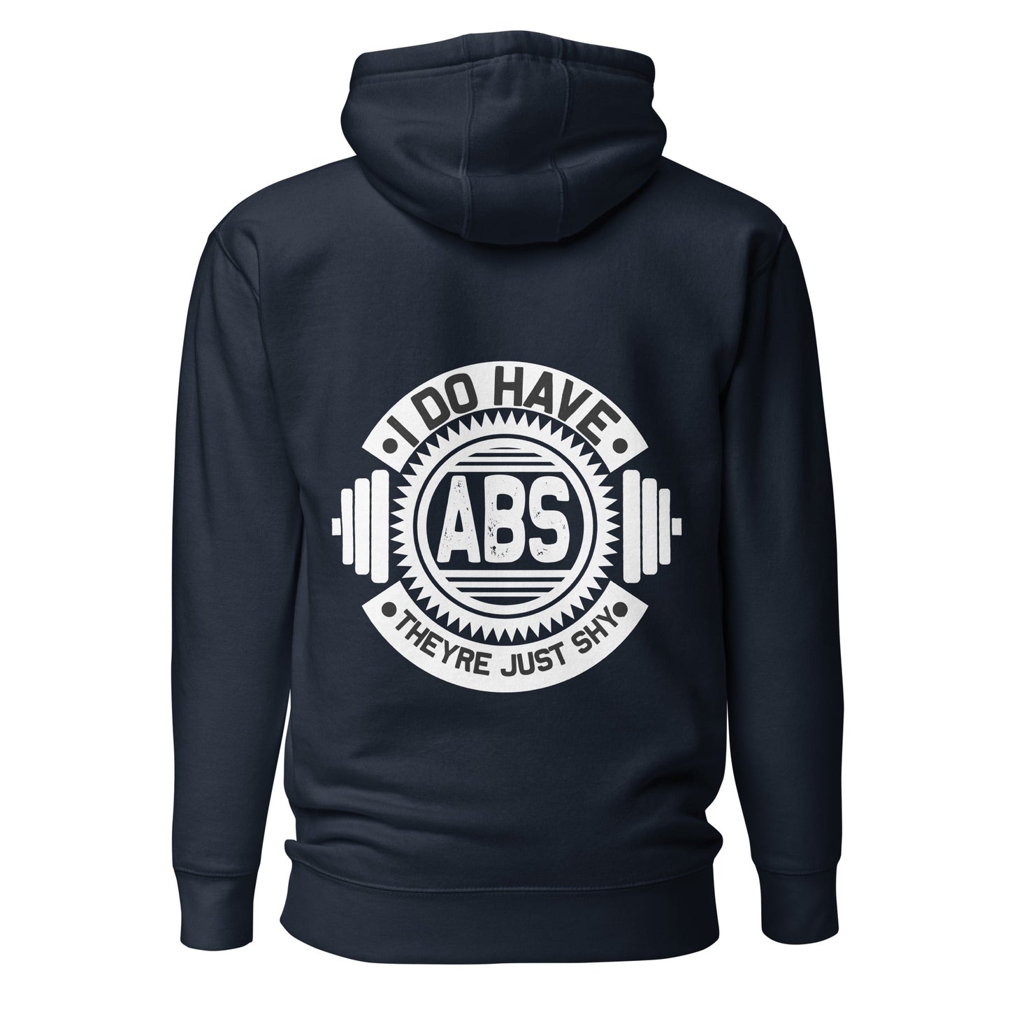 I do have ABS, they are just shy - Unisex Hoodie ( Back Print ) by DarkByteGear