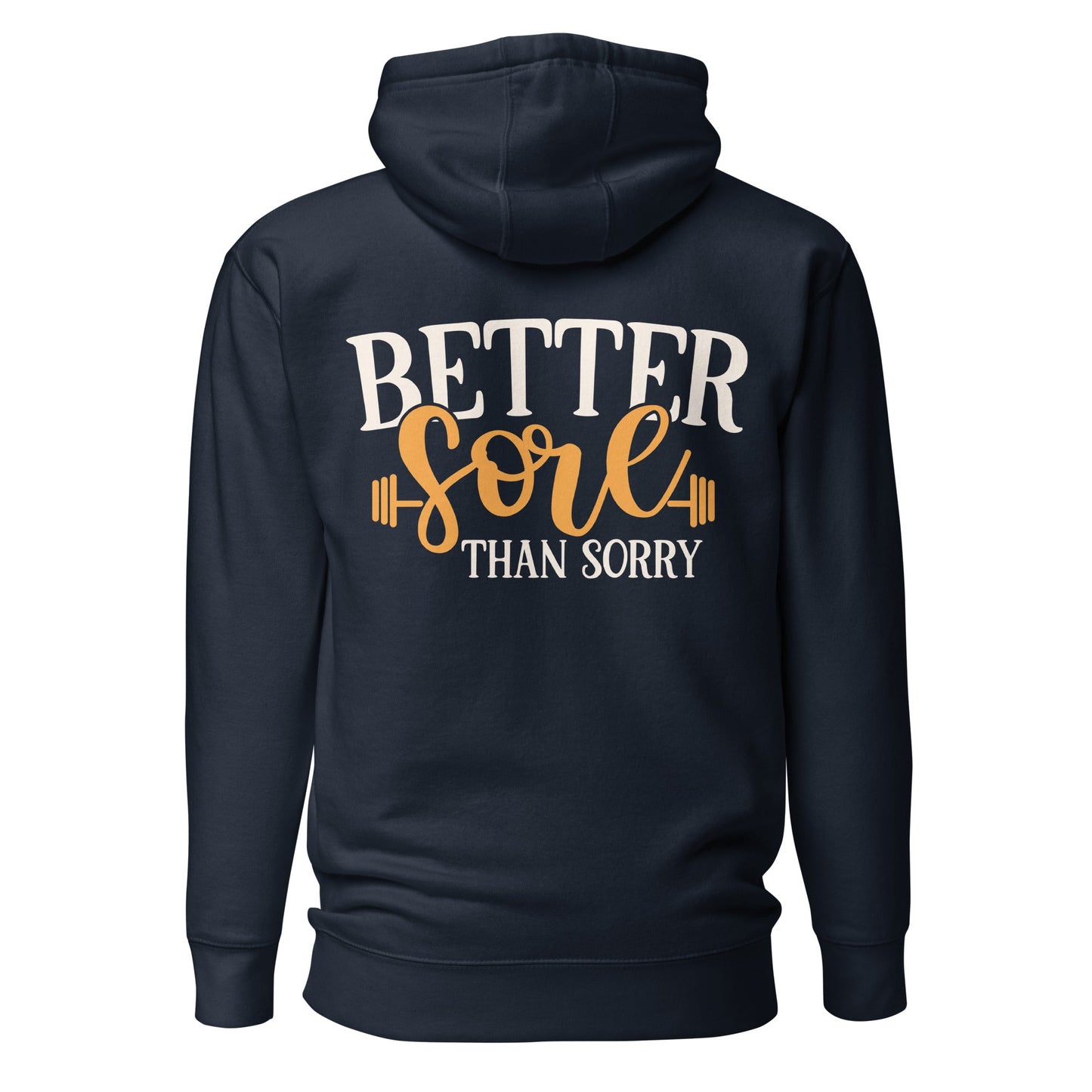 Better Sore Than Sorry - Unisex Hoodie (back print) by DarkByteGear