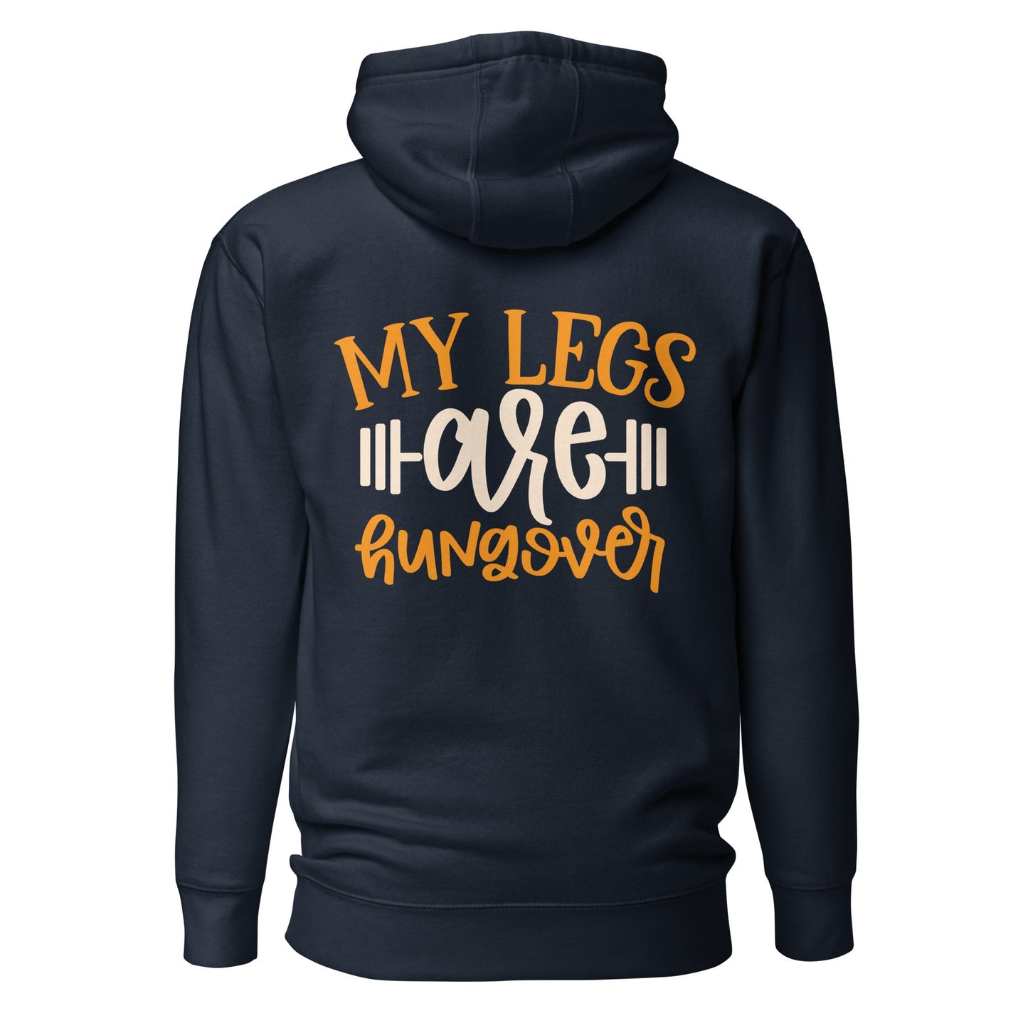 My Legs are Hungover - Unisex Hoodie ( Back Print ) by DarkByteGear
