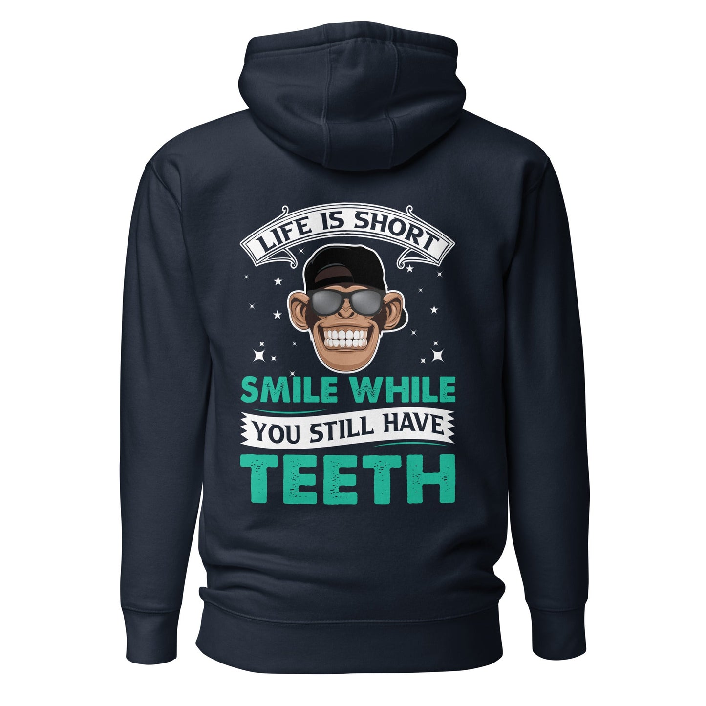 Life is Short, Smile while you still have teeth - Unisex Hoodie ( Back Print ) by DarkByteGear
