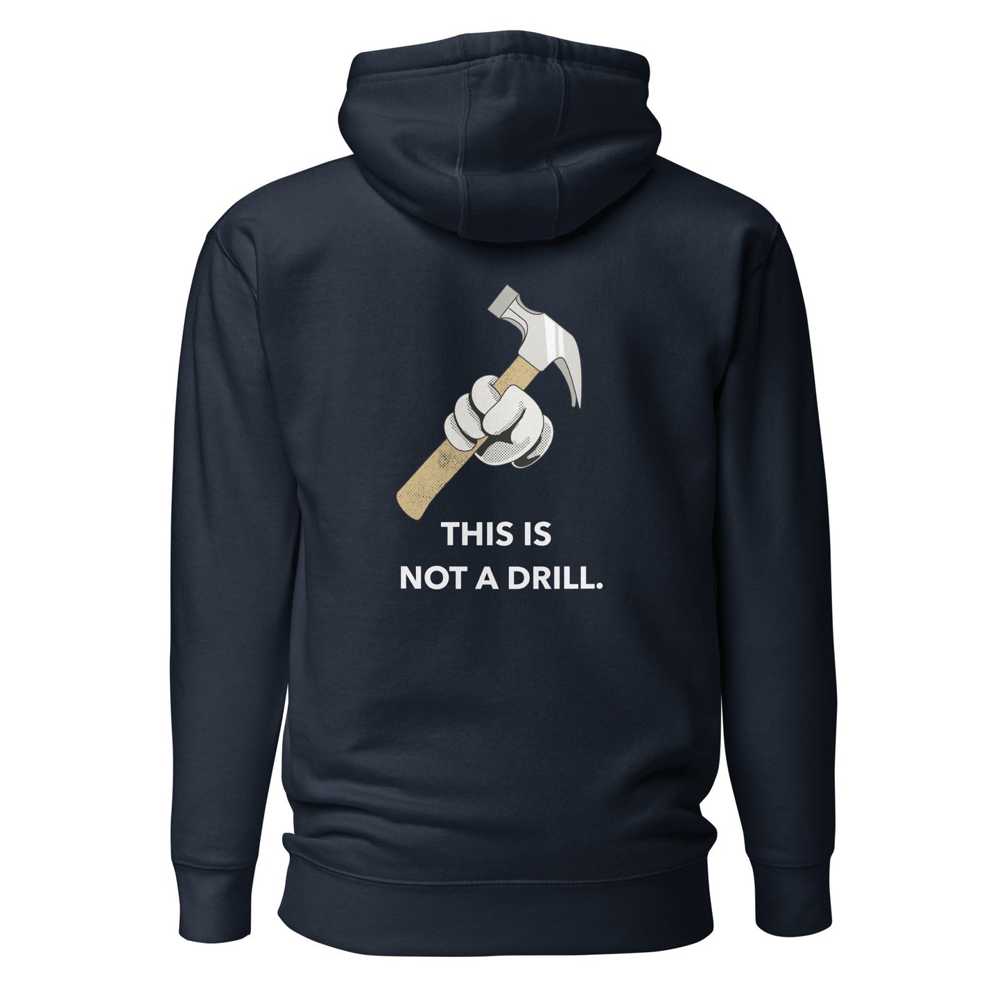 This is not a Drill - Unisex Hoodie (back print) by DarkByteGear