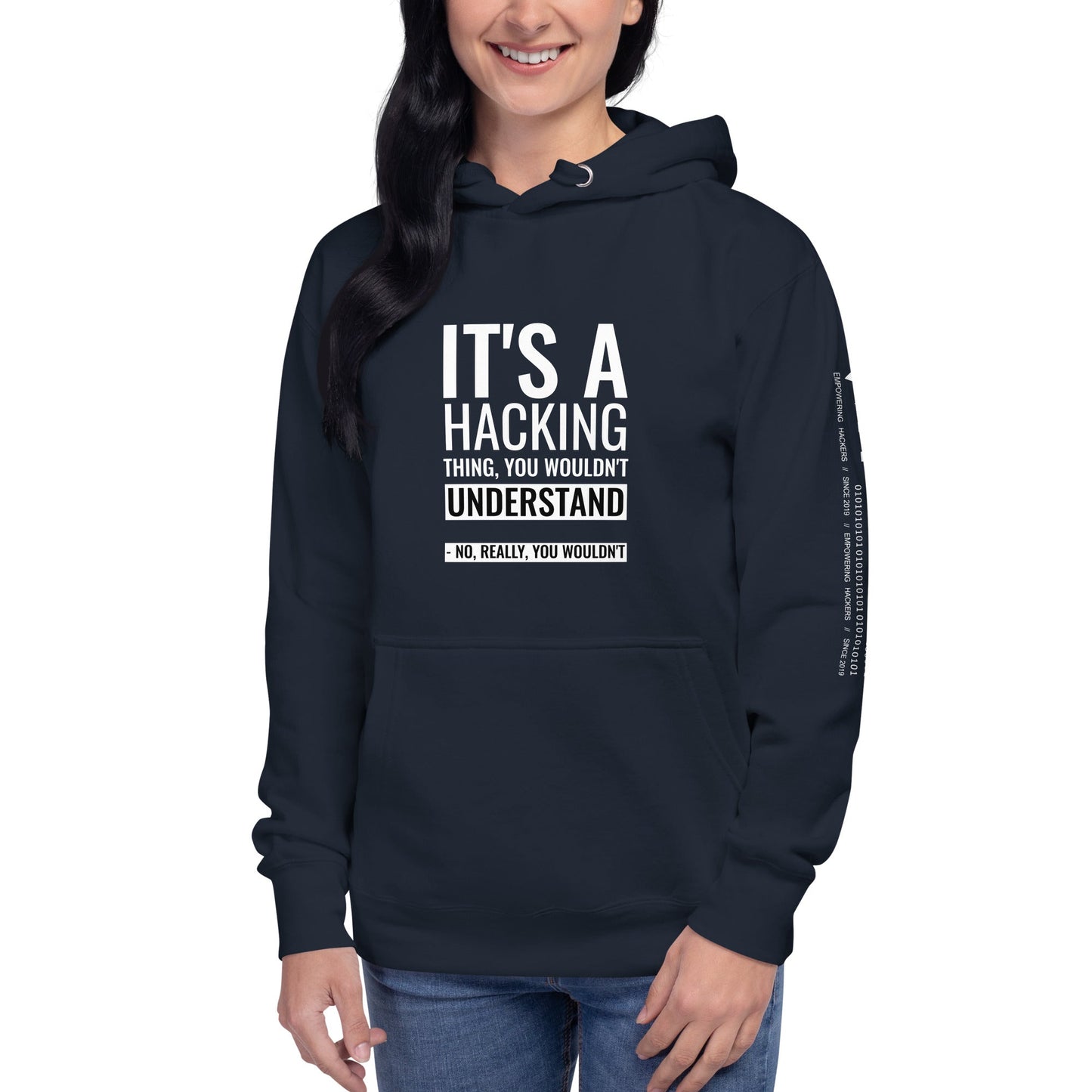 It's a hacking thing, you wouldn't understand - Unisex Hoodie by DarkByteGear
