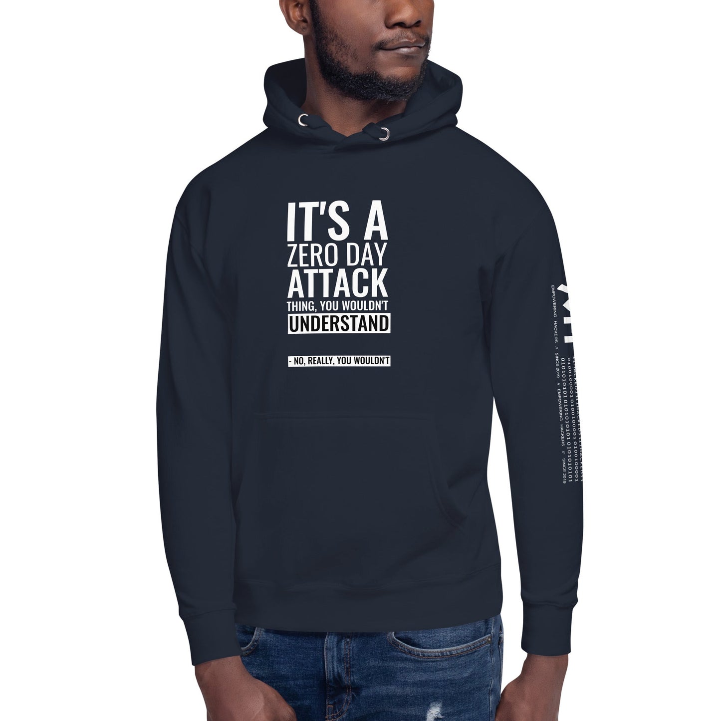 It's a Zero Attack Day thing, you wouldn't Understand - Unisex Hoodie by DarkByteGear