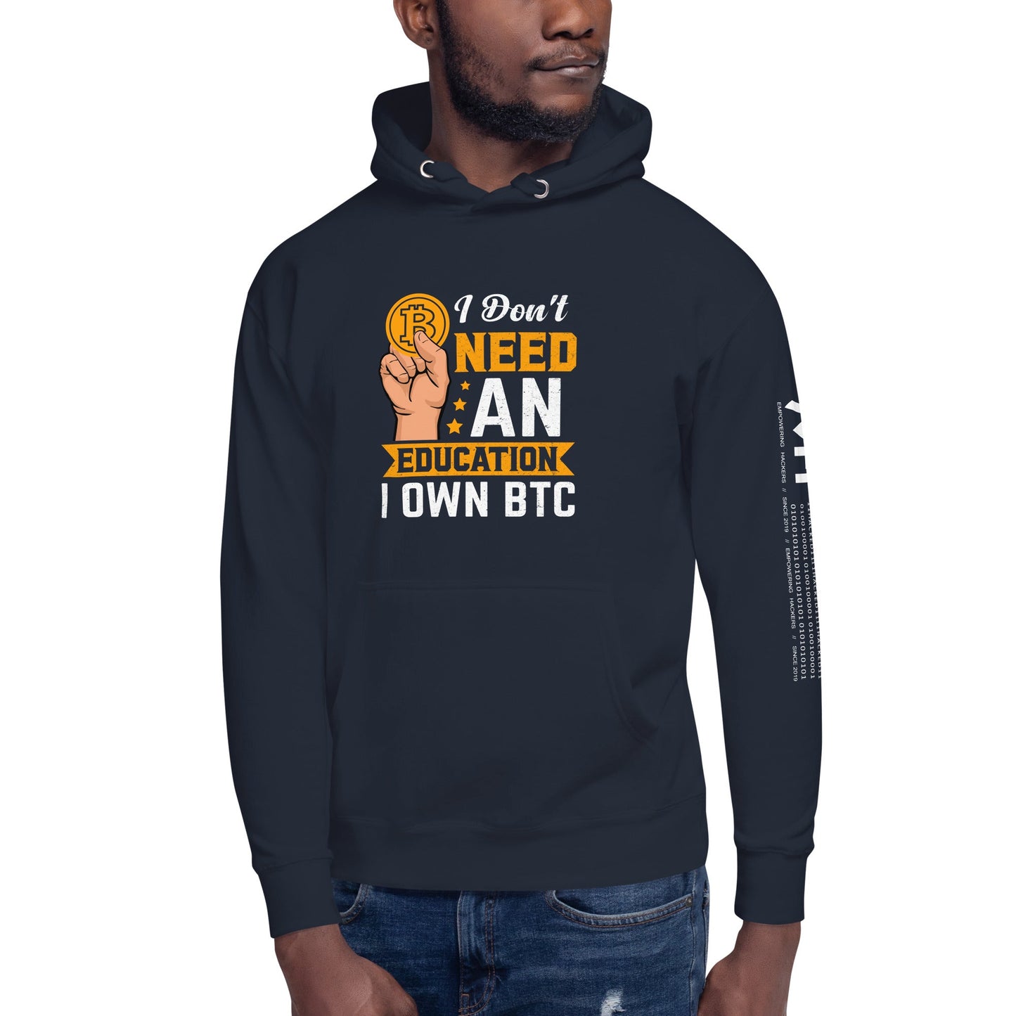 I don't need an Education, I own Bitcoin Unisex Hoodie by DarkByteGear