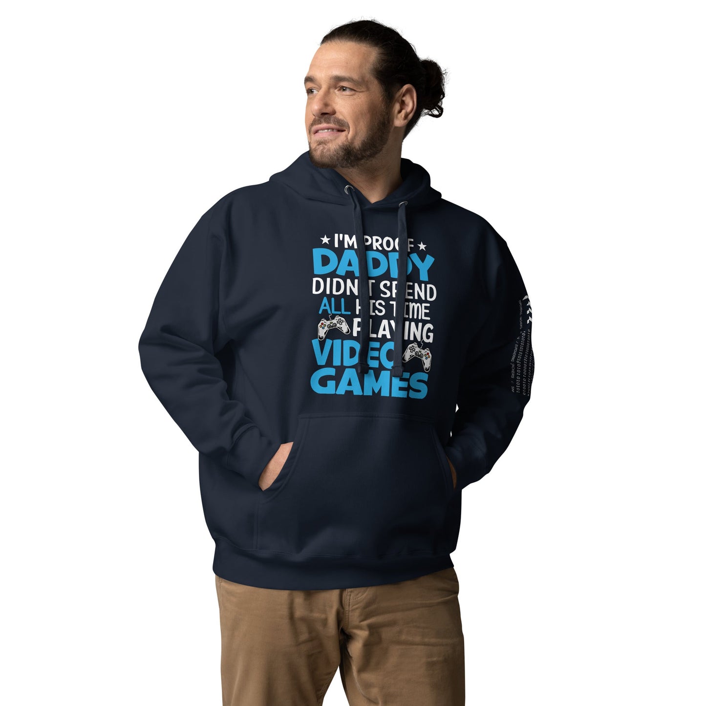 I am Proof * Daddy didn't spend his time playing Video Games* - Unisex Hoodie by DarkByteGear