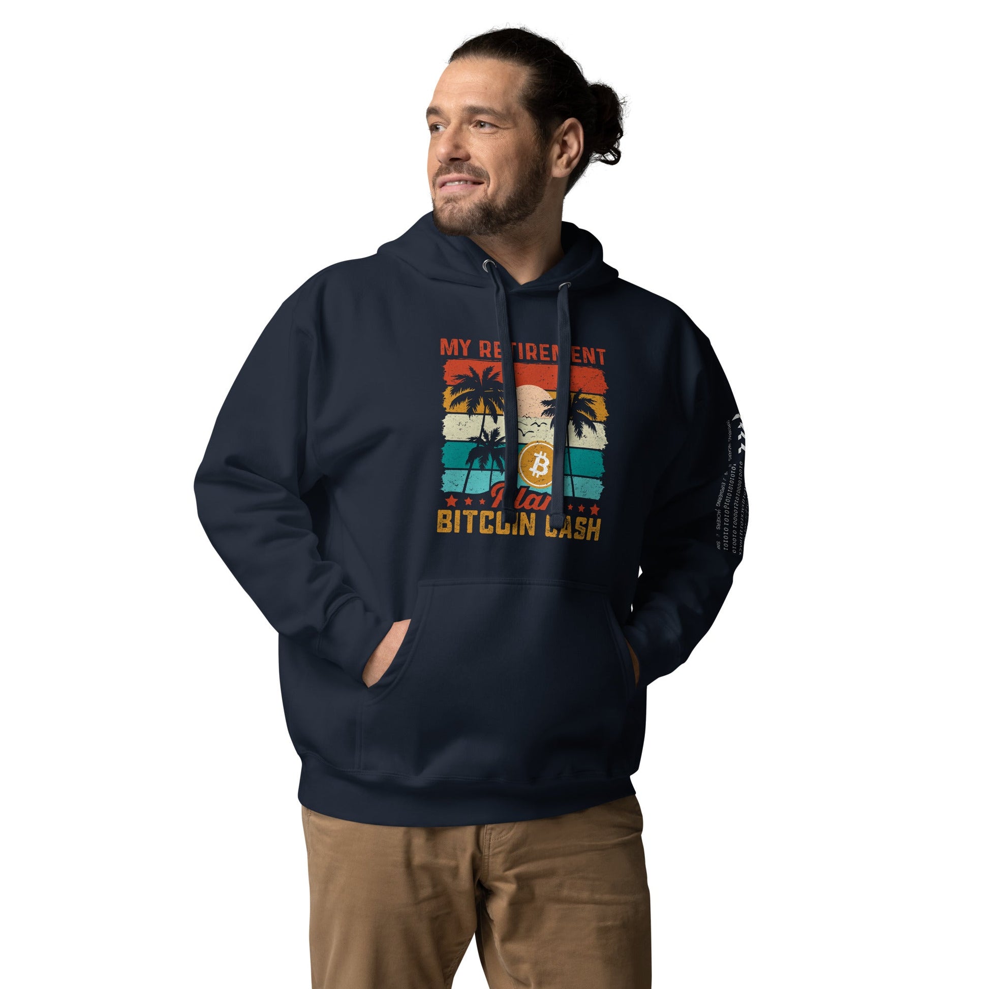 My Retirement Plan: Bitcoin Cash - Unisex Hoodie by DarkByteGear