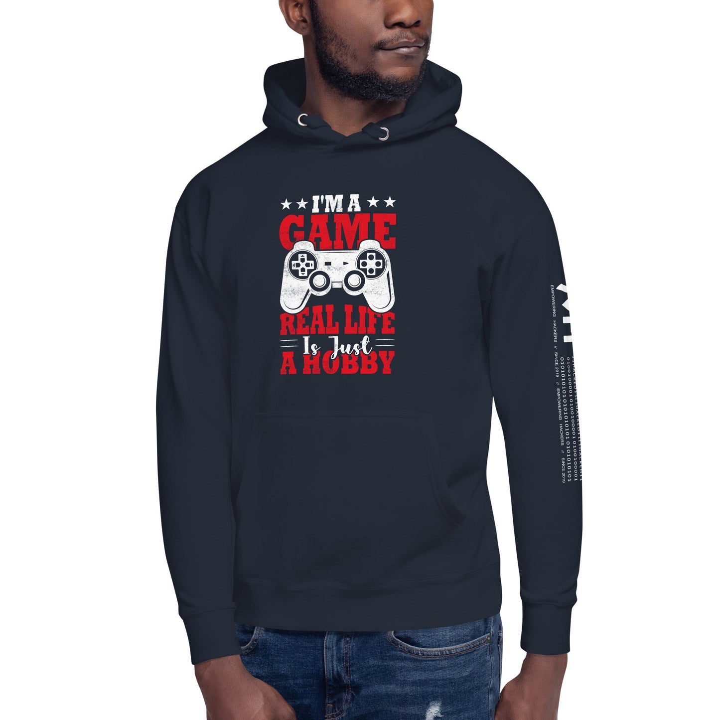I am a Game; Real life is just a Hobby - Unisex Hoodie by DarkByteGear