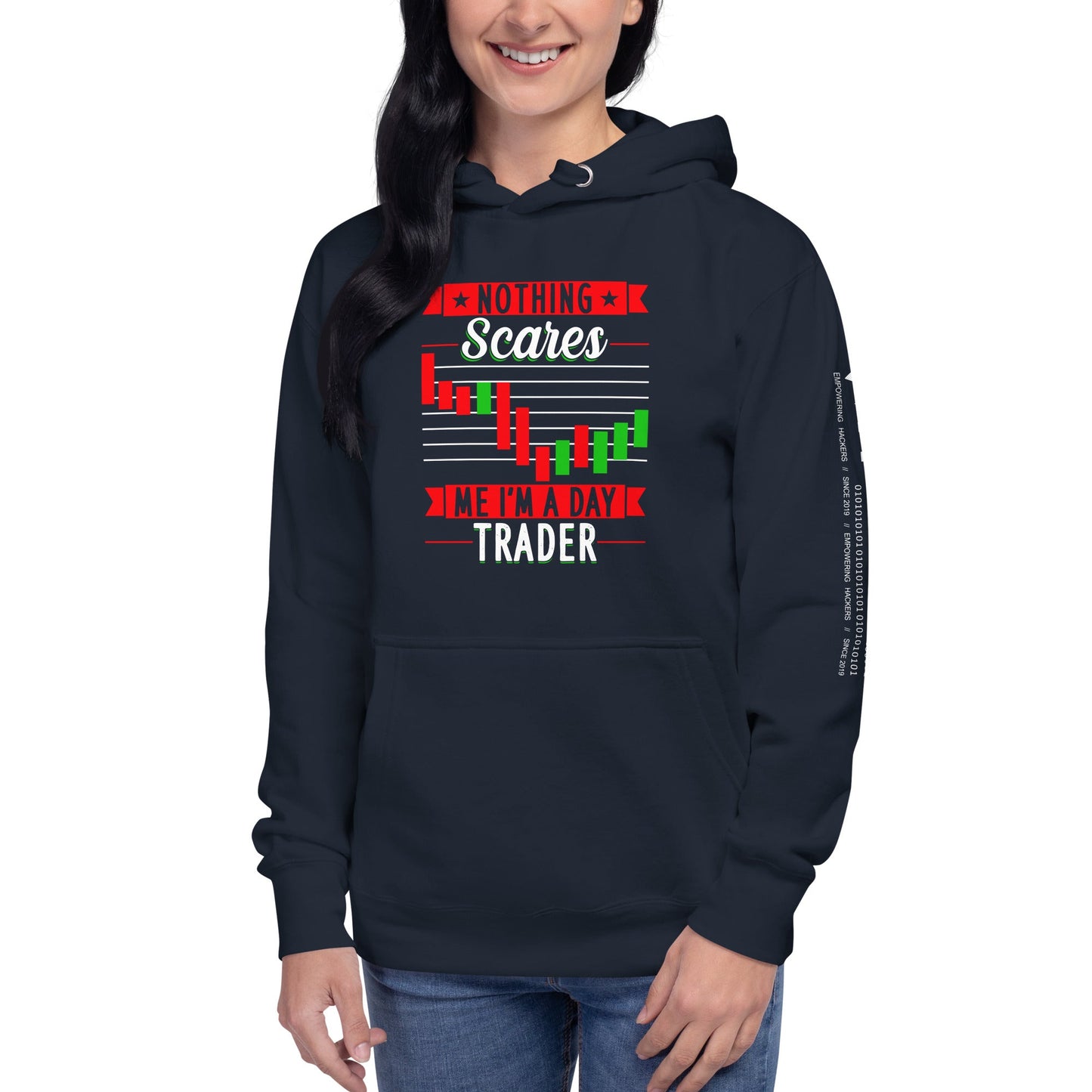 Nothing Scares me; I Am a Day Trader - Unisex Hoodie by DarkByteGear