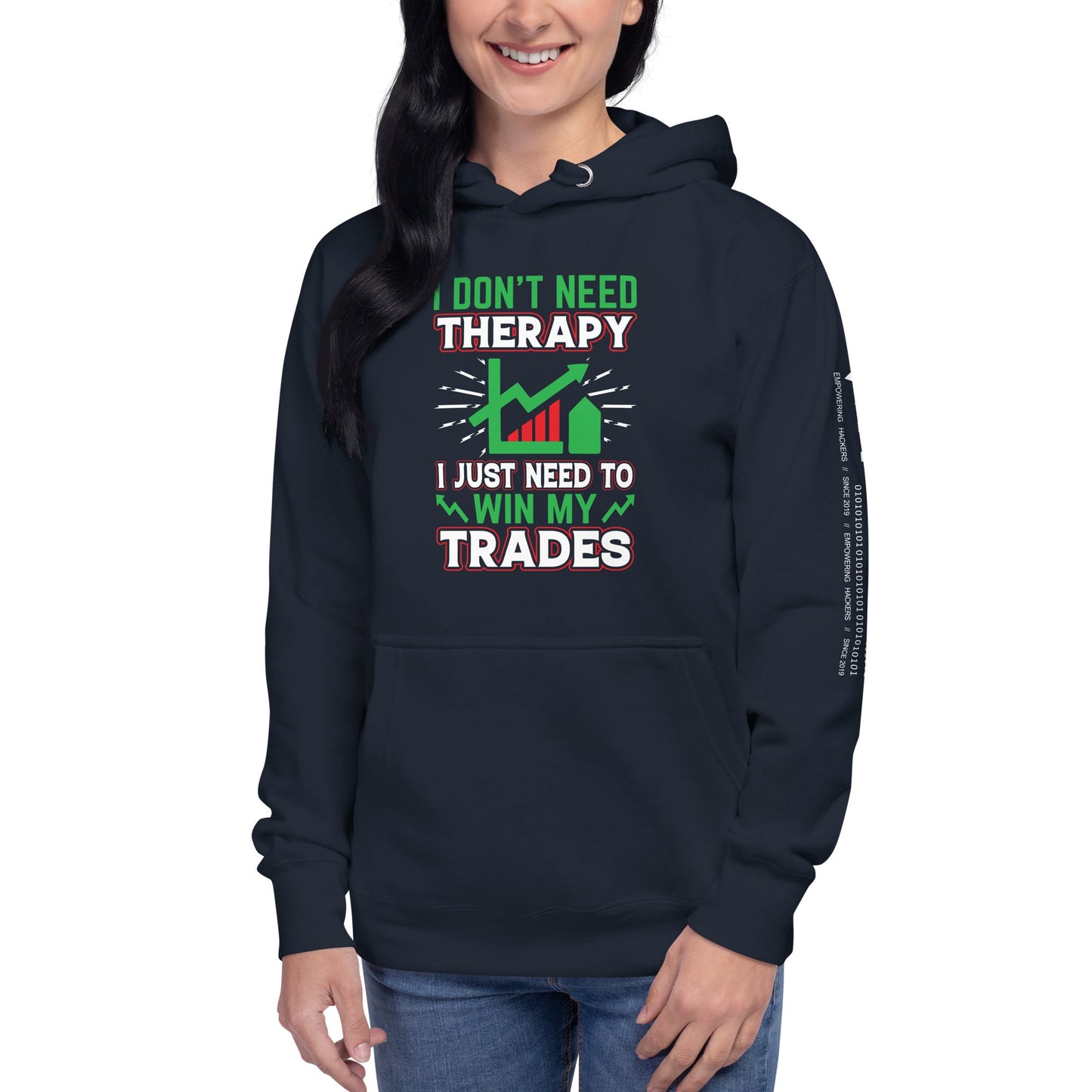 I don't Need therapy, I just Need to Win my Trades V2 - Unisex Hoodie by DarkByteGear