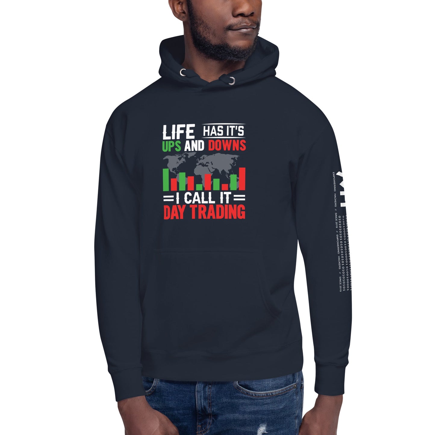 Life has its ups and downs; I call it Day Trading - Unisex Hoodie by DarkByteGear