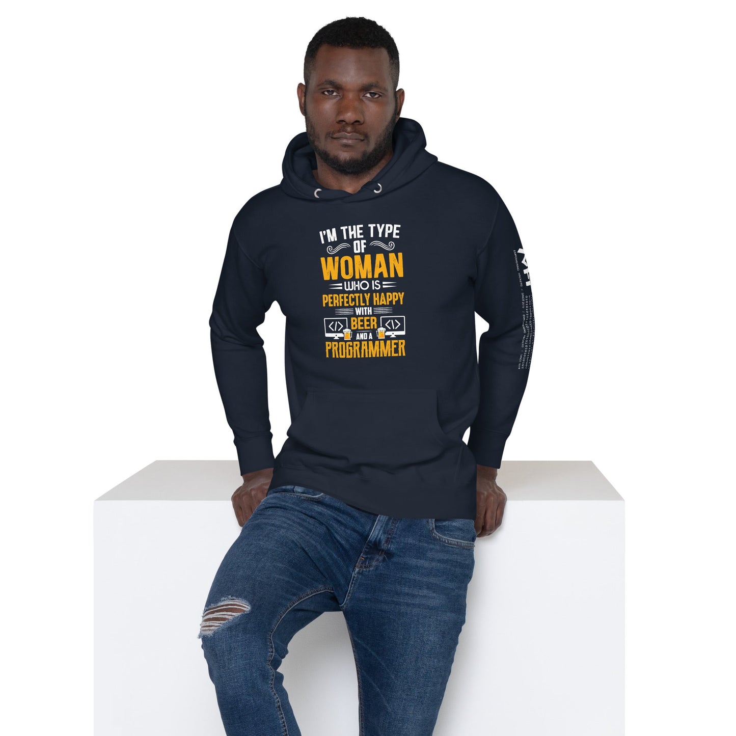 I am the Type of Woman who is perfectly happy with Beer and a Programmer - Unisex Hoodie by DarkByteGear