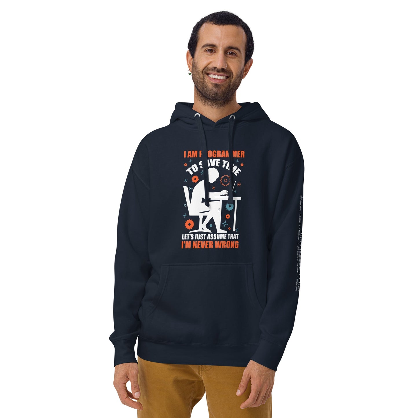 I am Programmer, to Save time, let's just Assume; I am never Wrong - Unisex Hoodie by DarkByteGear