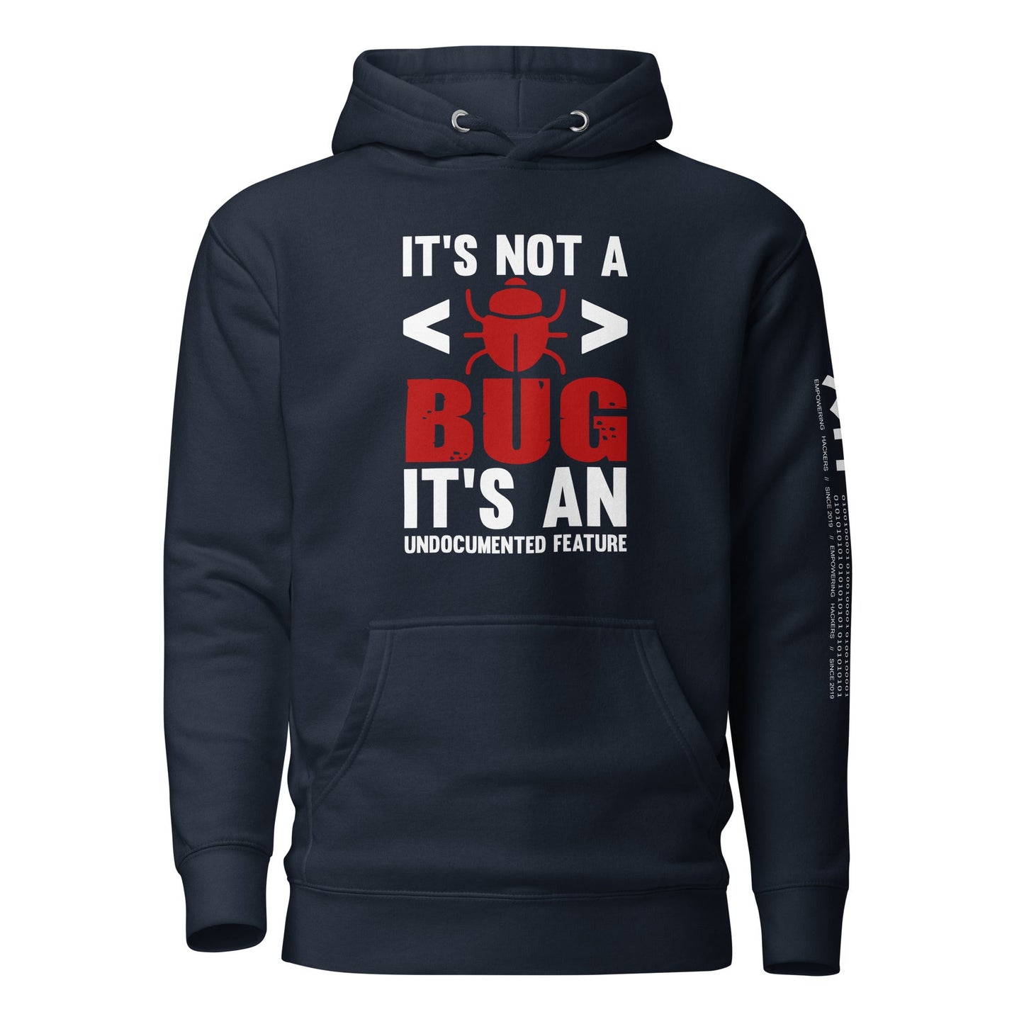It's not a Bug; it's an Undocumented Feature - Unisex Hoodie by DarkByteGear