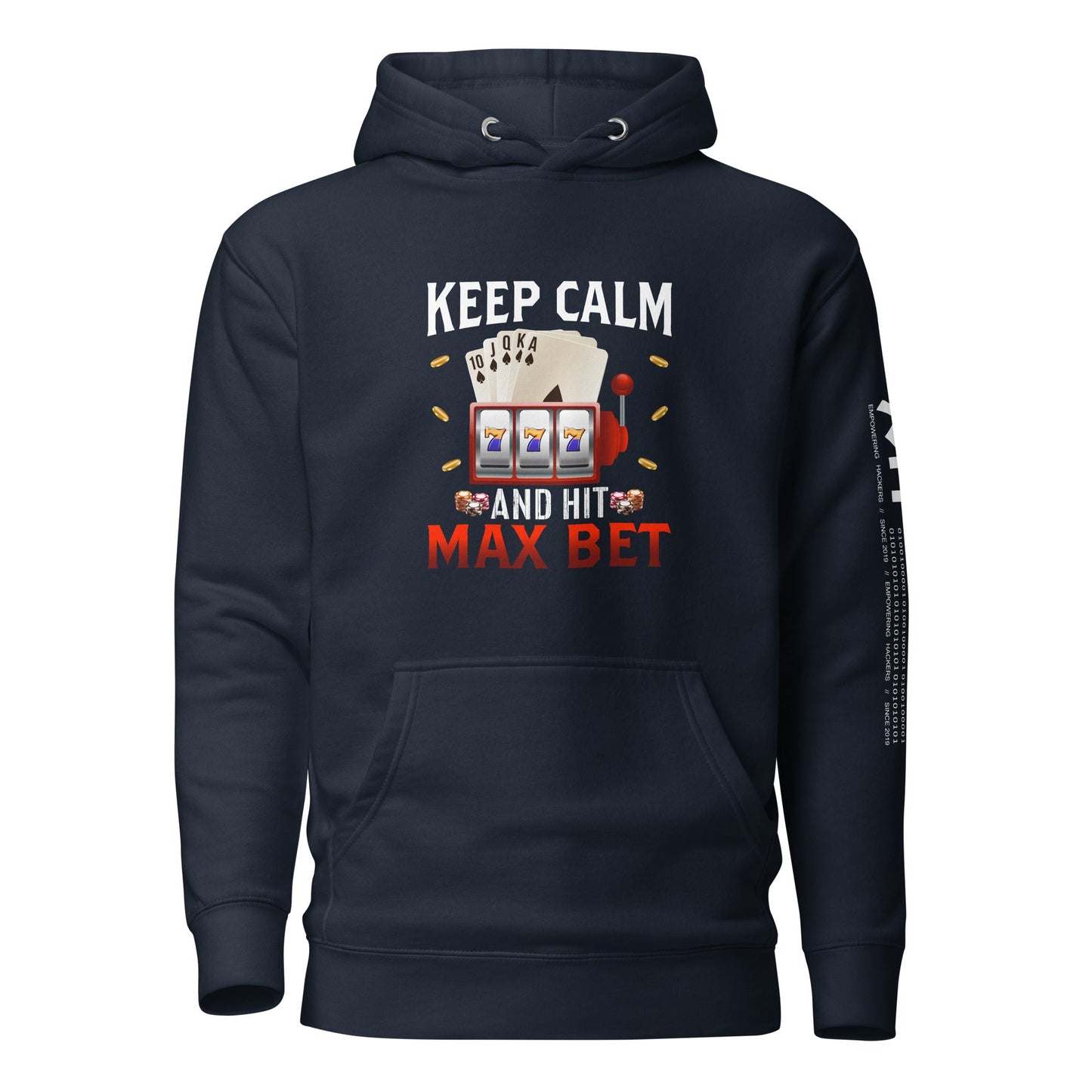 Keep Calm and Hit Max Bet - Unisex Hoodie by DarkByteGear