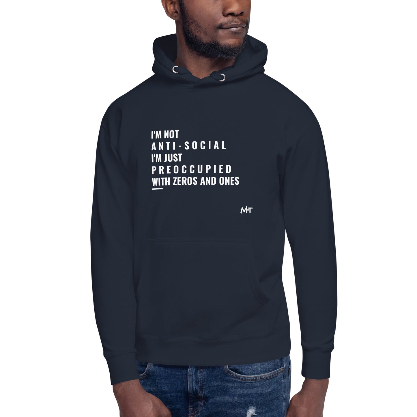 I'm not anti-social: I'm just preoccupied with zeros and ones - Unisex Hoodie by DarkByteGear