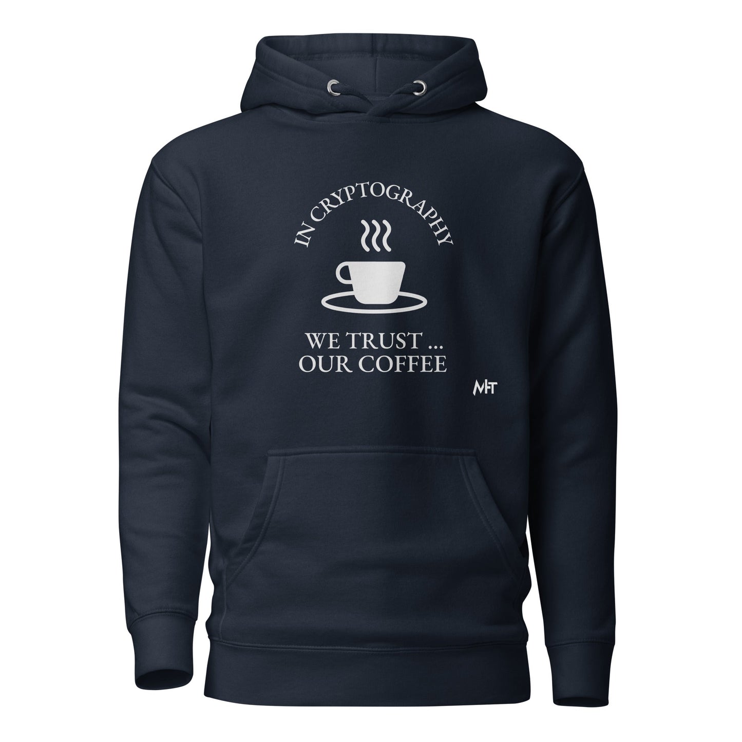 In cryptography, we trust... our coffee (White Text) - Unisex Hoodie by DarkByteGear