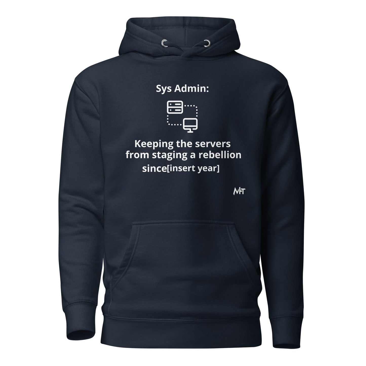 Keeping the servers from staging a rebellion since [insert year here] - Unisex Hoodie by DarkByteGear