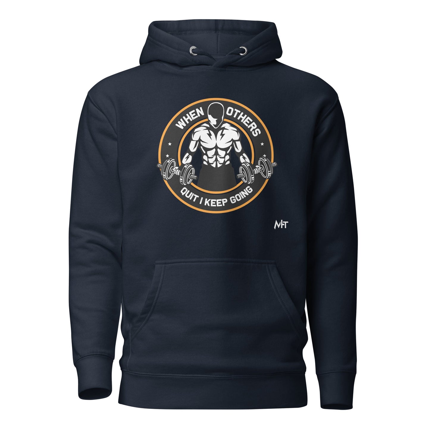 When others quit I keep going - Unisex Hoodie by DarkByteGear