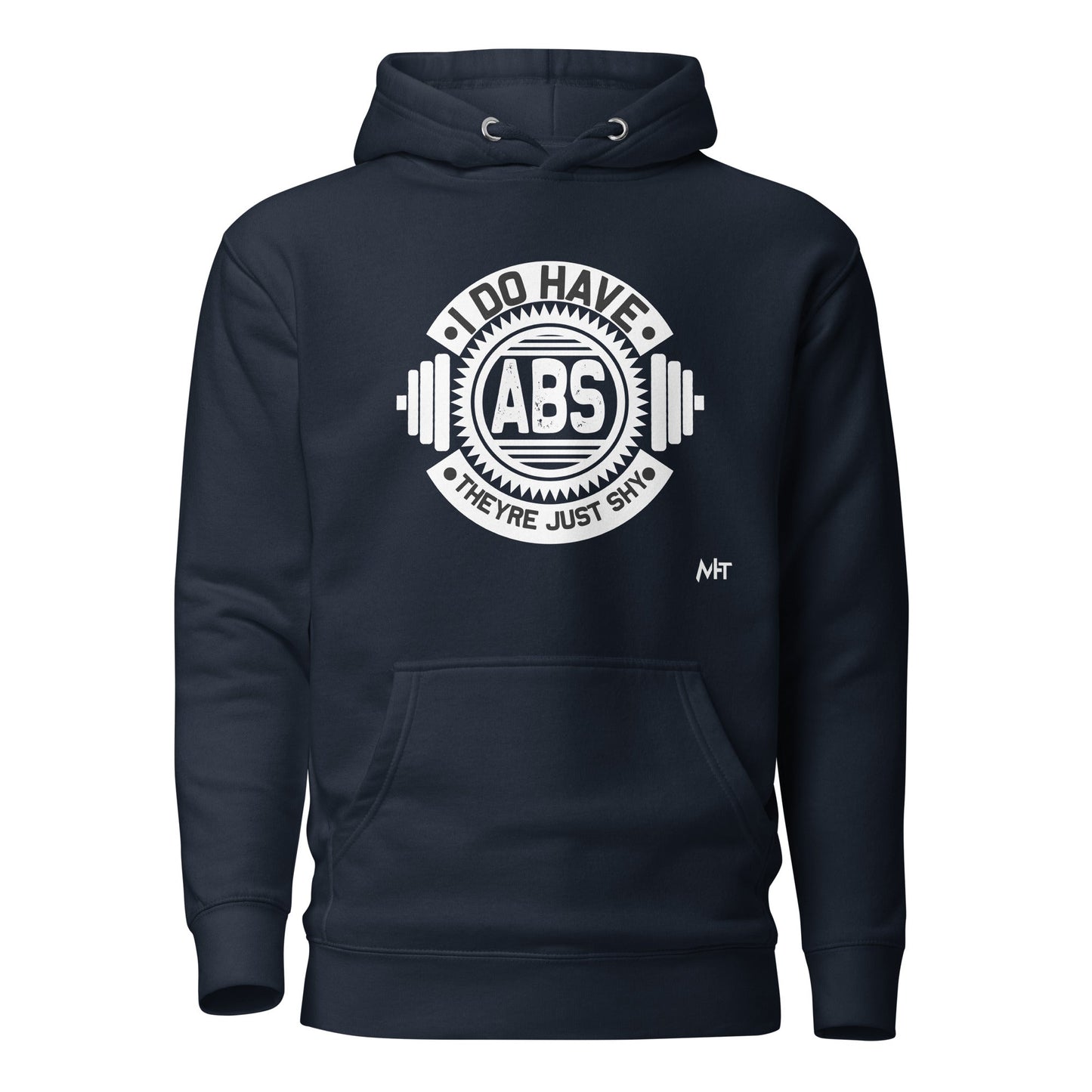 I do have ABS, they are just shy - Unisex Hoodie by DarkByteGear