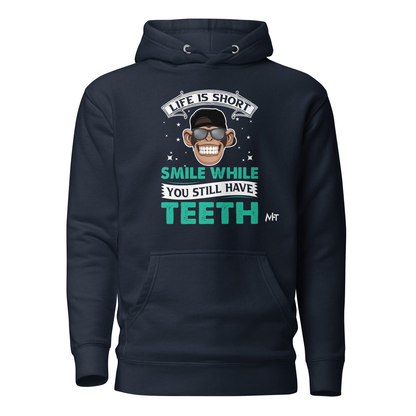 Life is Short, Smile while you still have teeth - Unisex Hoodie by DarkByteGear