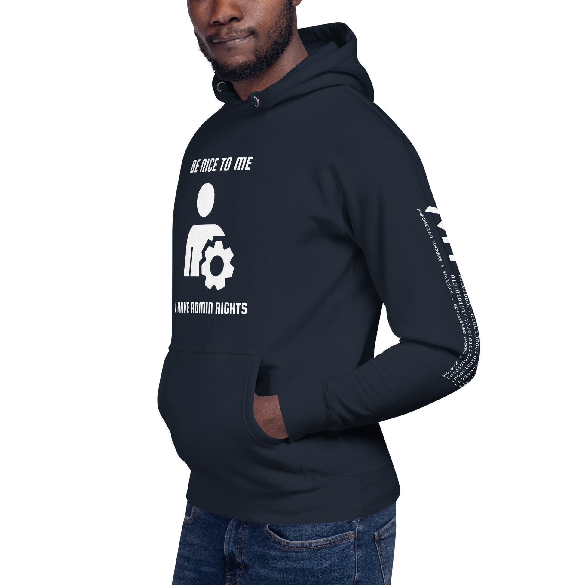 Be nice to me I have admin rights - Unisex Hoodie by DarkByteGear