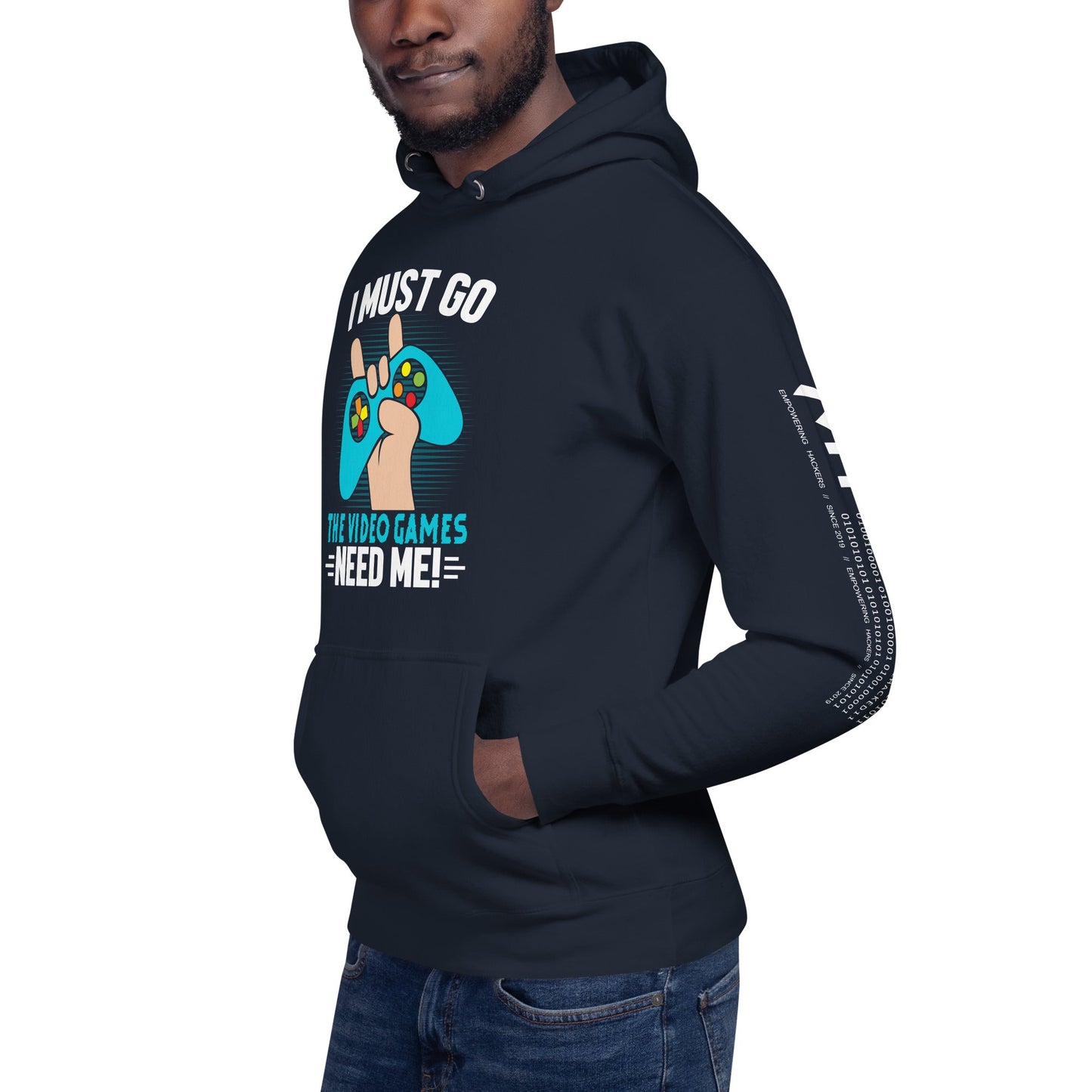 I must go, the Video Games need me Unisex Hoodie by DarkByteGear