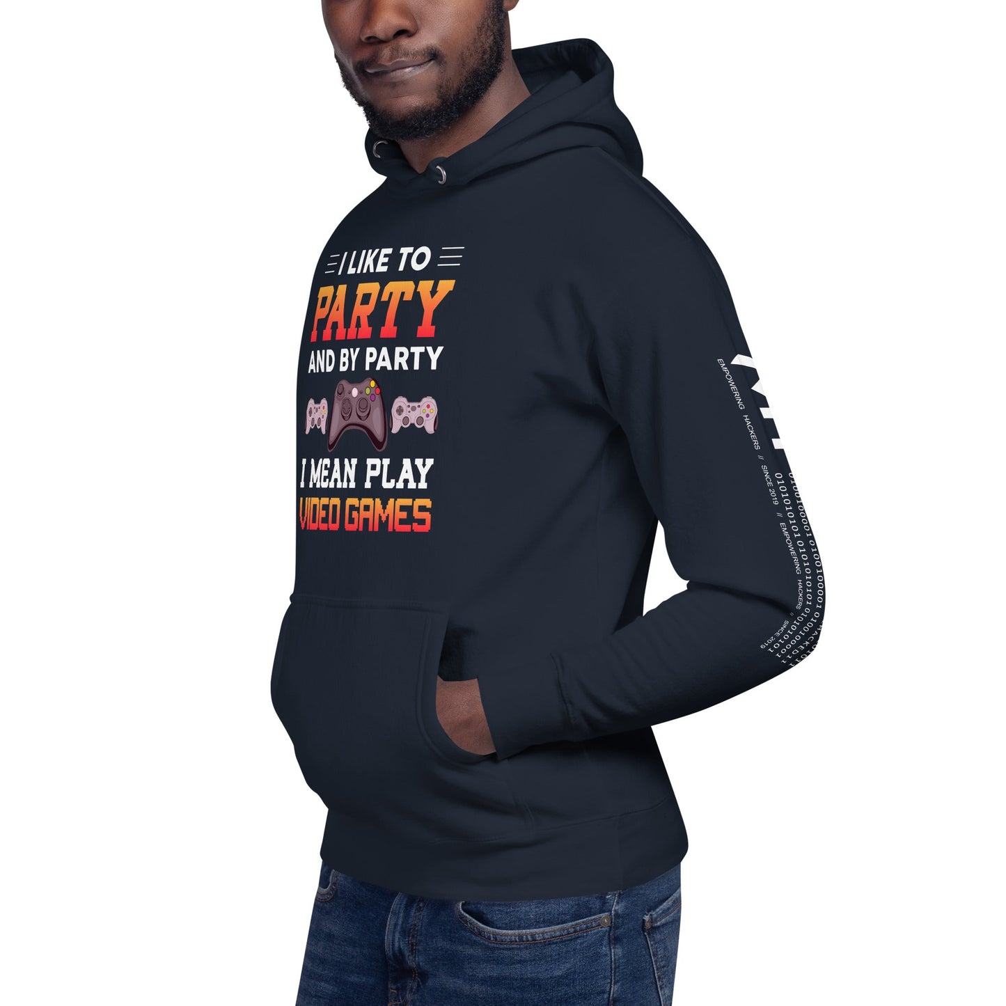 I Like to Party and by Party, I mean Play Video Games - Unisex Hoodie by DarkByteGear