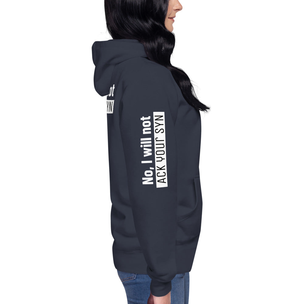 No, I will not ACK your SYN - Unisex Hoodie (back print) by DarkByteGear