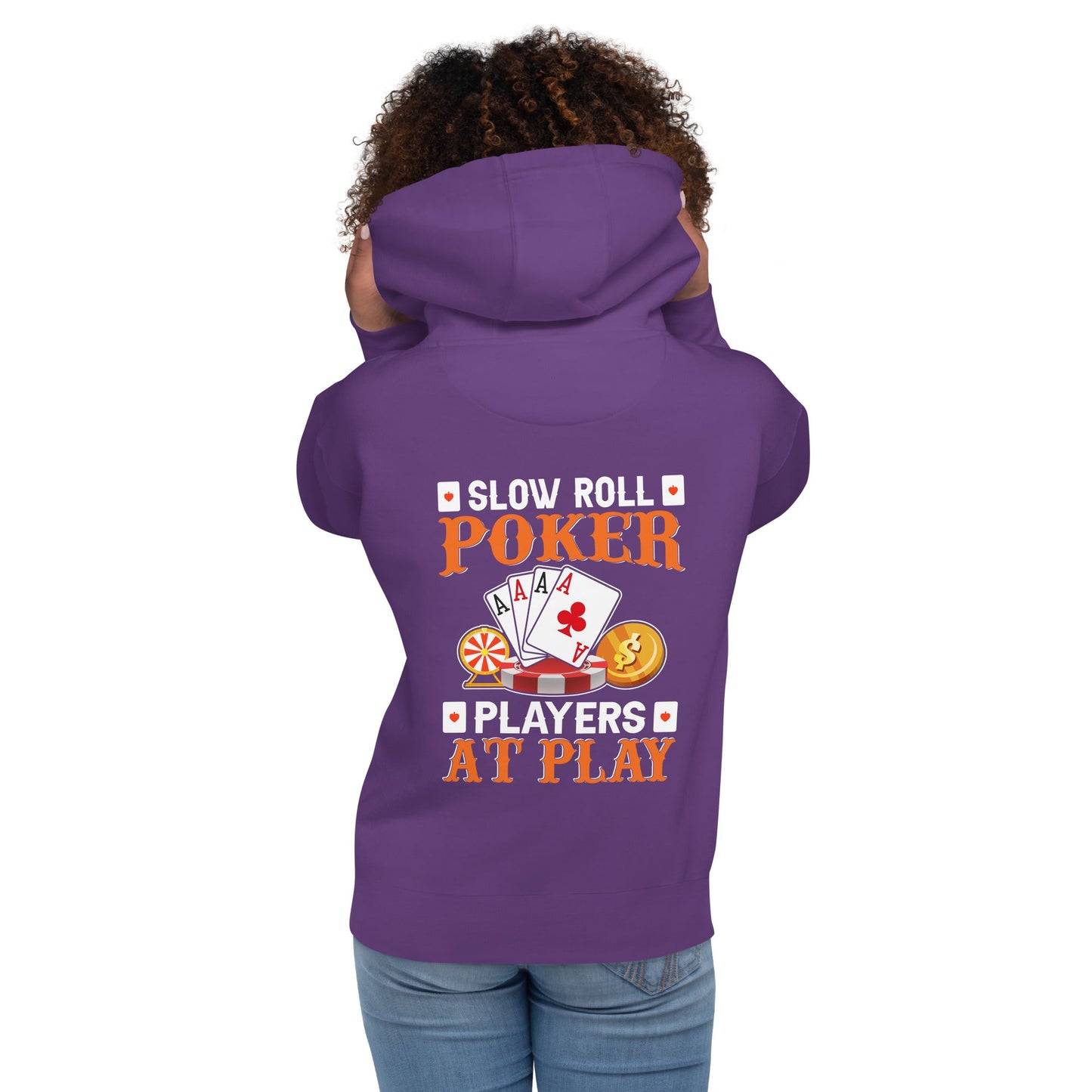 Slow Roll Poker; Players at Play - Unisex Hoodie ( Back Print ) by DarkByteGear