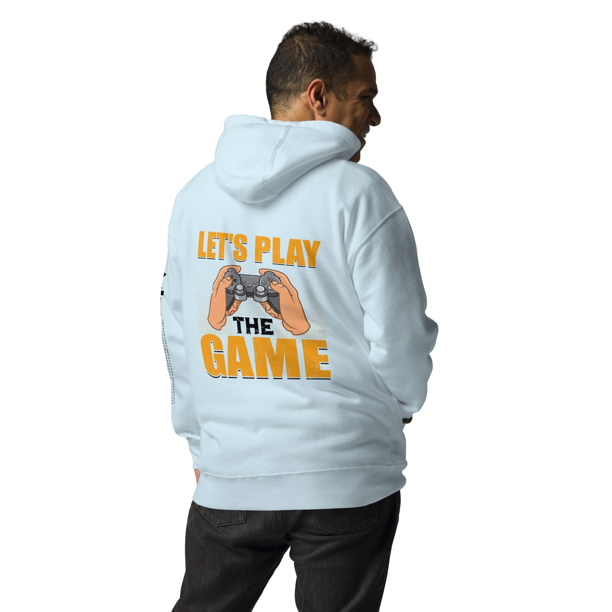 Let's Play the Game in Dark Text - Unisex Hoodie ( Back Print ) by DarkByteGear