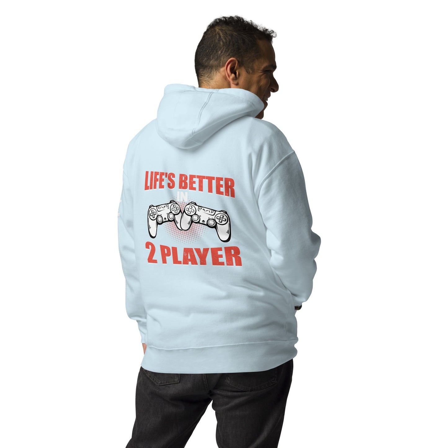 Life's Better in Two Players - Unisex Hoodie ( Back Print ) by DarkByteGear