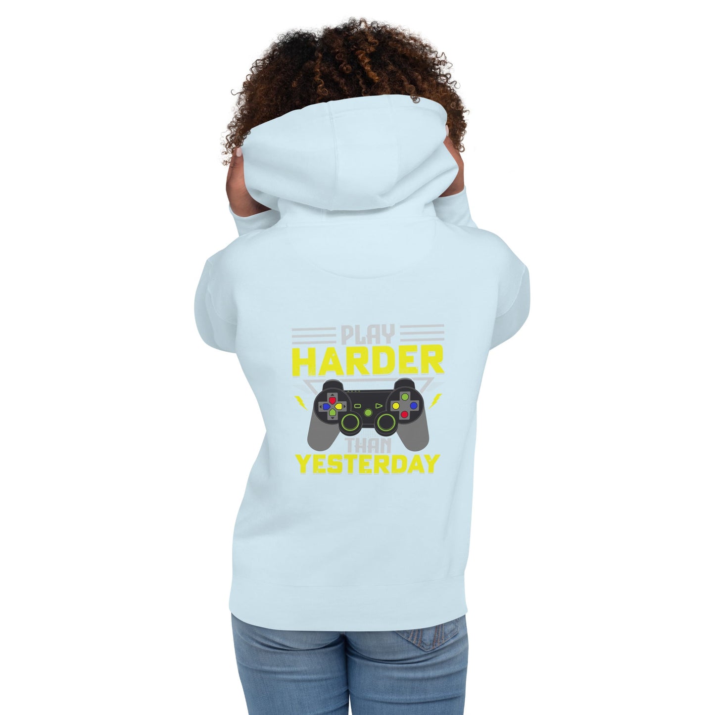 Play harder than Yesterday - Unisex Hoodie ( Back Print ) by DarkByteGear