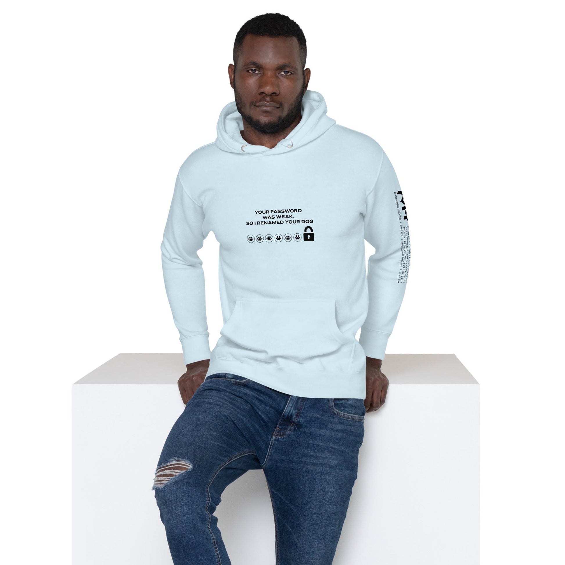 Your Password was Weak, So I Renamed Your Dog in Dark Text - Unisex Hoodie by DarkByteGear