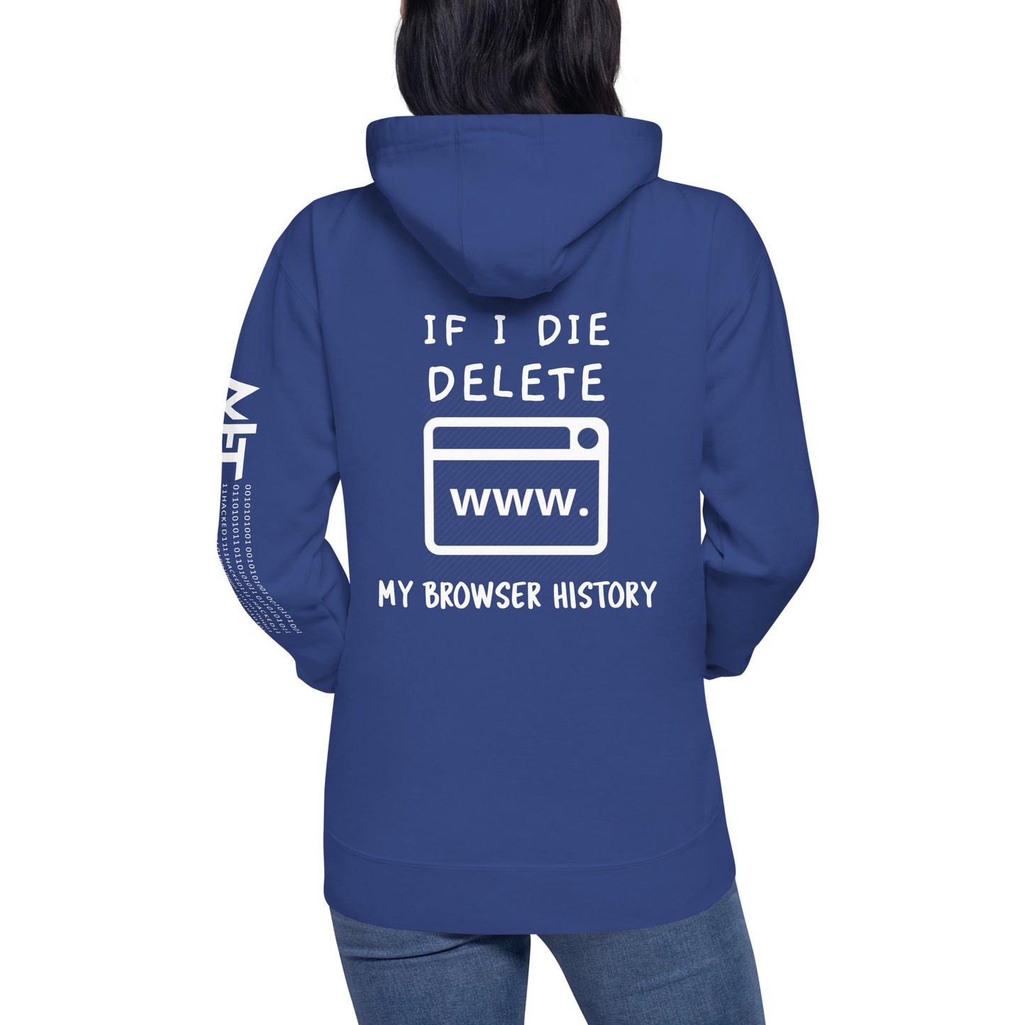 If I die, delete my browser history - Unisex Hoodie (back print) by DarkByteGear