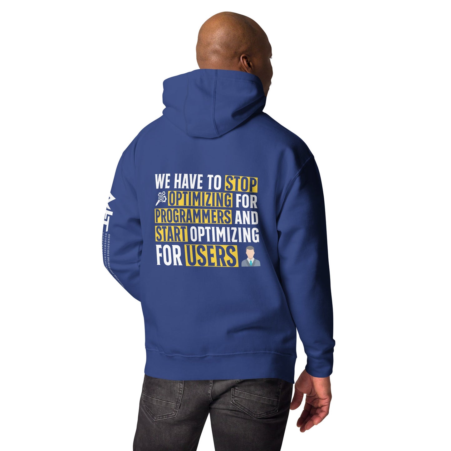 We have to stop optimizing for programmers and start optimizing for users - Unisex Hoodie ( Back Print ) by DarkByteGear