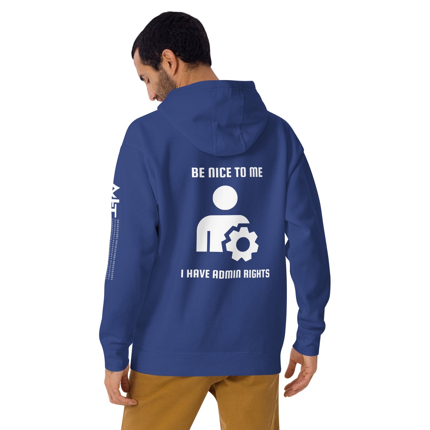 Be nice to me I have admin rights - Unisex Hoodie (back print) by DarkByteGear