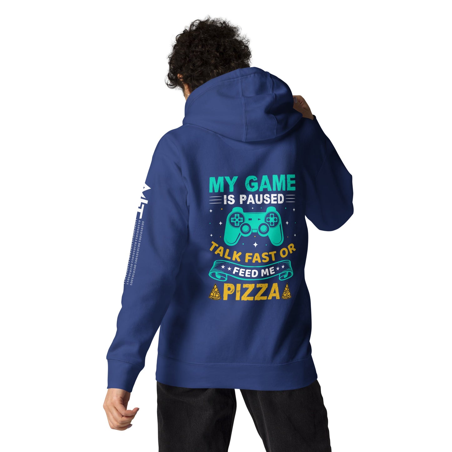 My Game is Paused, Talk Fast or Feed me Pizza - Unisex Hoodie by DarkByteGear