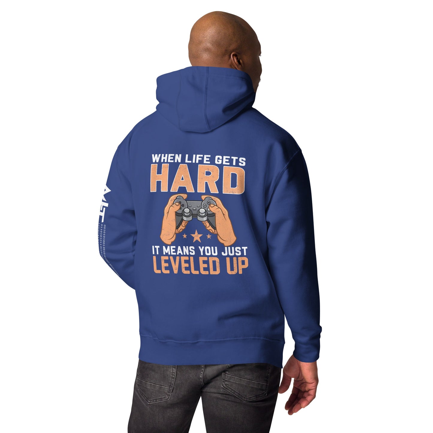 When life Gets hard, it Means you are leveled up - Unisex Hoodie ( Back Print ) by DarkByteGear