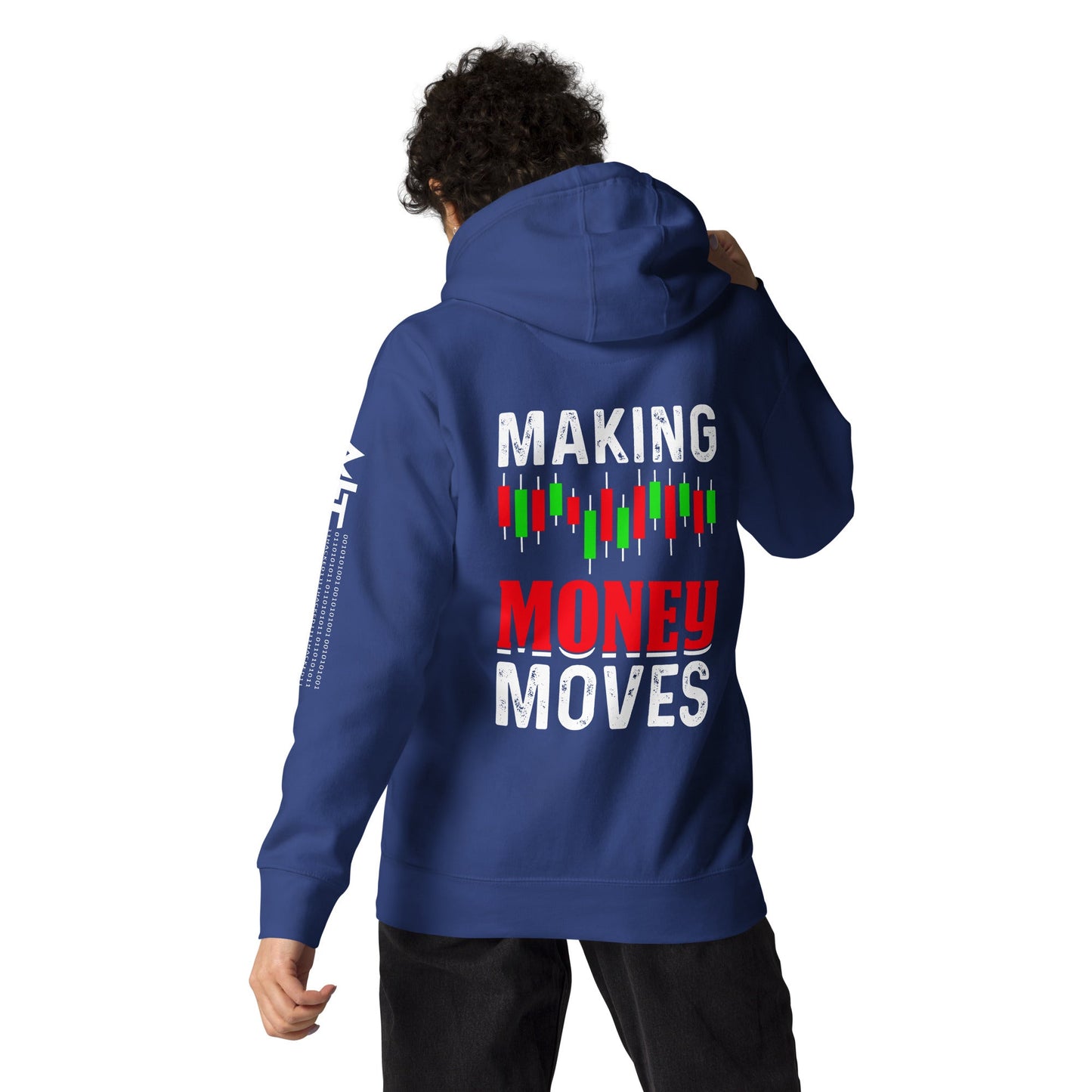 Making Money Moves - Unisex Hoodie ( Back Print ) by DarkByteGear