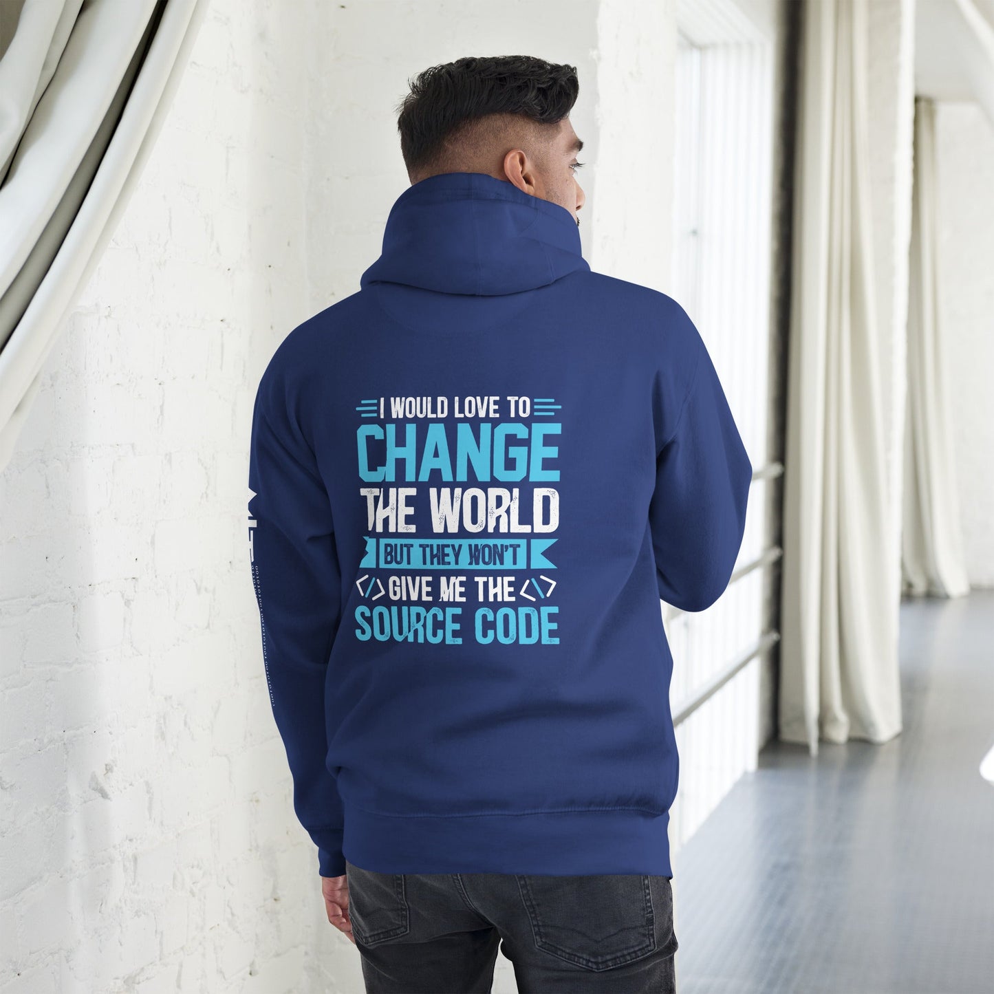 I would Love to Change the world, but they won't Give me the Source Code V1 - Unisex Hoodie ( Back Print ) by DarkByteGear