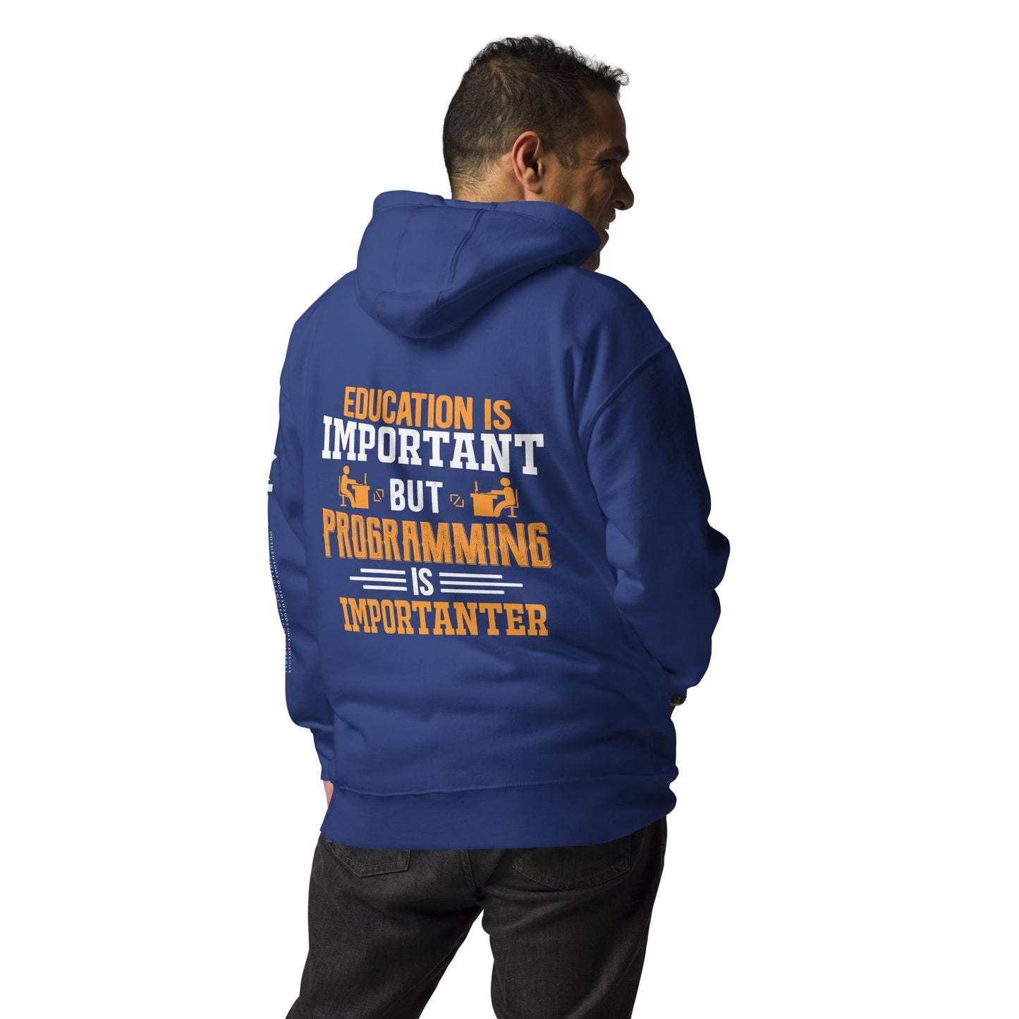 Education is important, but Programming is importanter - Unisex Hoodie ( Back Print ) by DarkByteGear