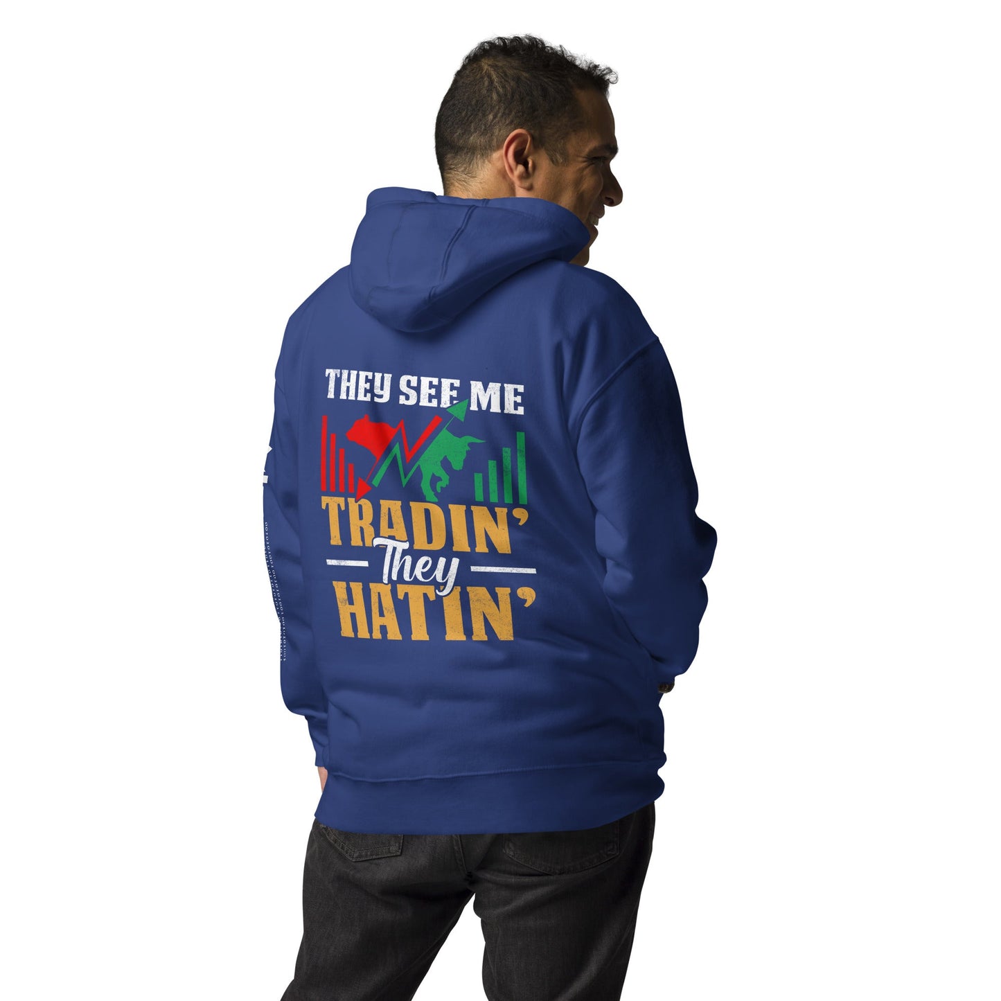 They See me Trading, they Hating - Unisex Hoodie ( Back Print ) by DarkByteGear