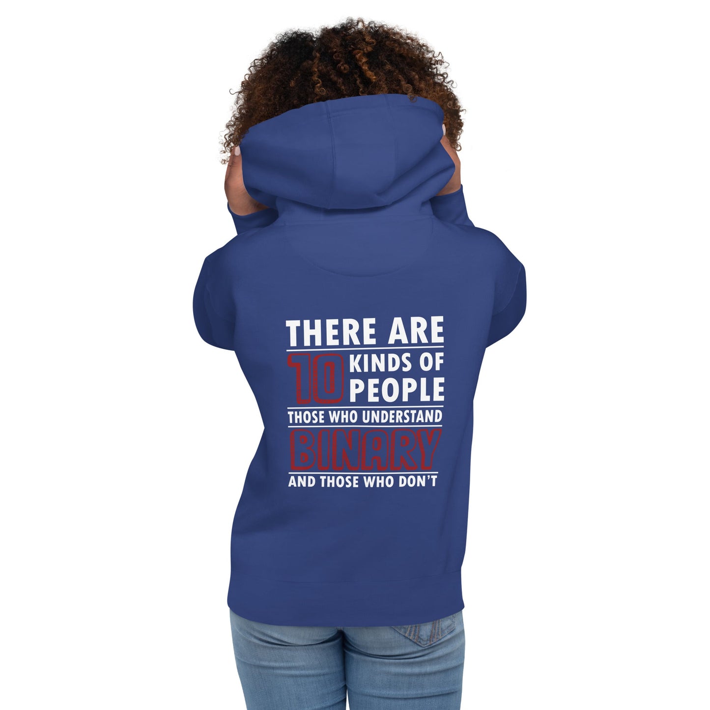 There are 10 kinds of People - Unisex Hoodie ( Back Print ) by DarkByteGear