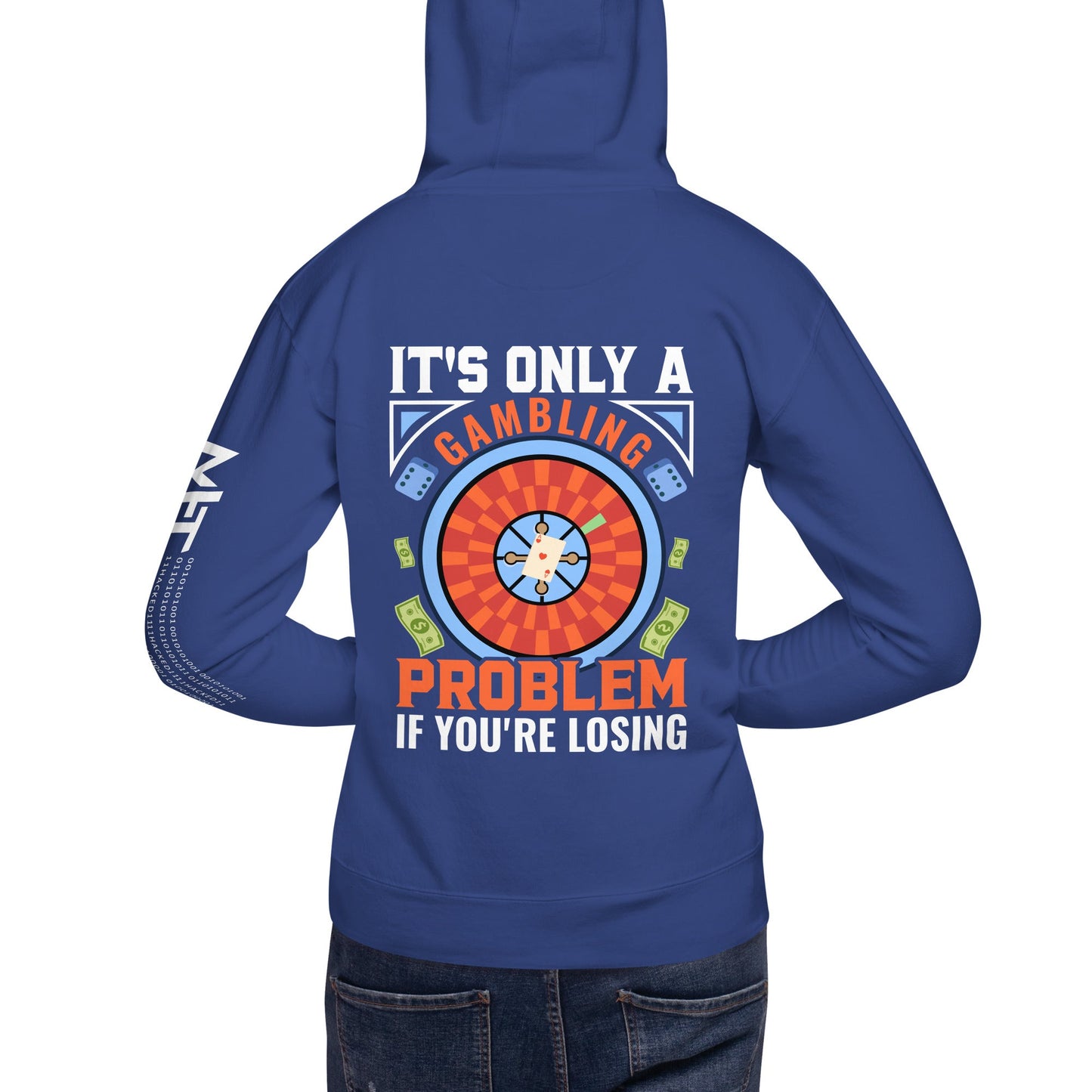 It's only a Gambling Problem, if I am losing V1 - Unisex Hoodie ( Back Print ) by DarkByteGear